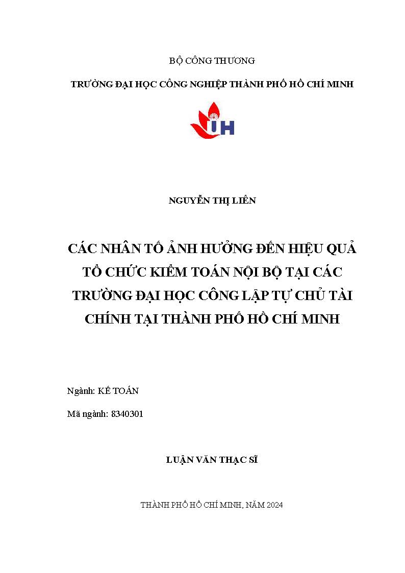 Các nhân tố ảnh hưởng đến hiệu quả tổ chức kiểm toán nội bộ tại các trường đại học công lập tự chủ tài chính tại Thành phố Hồ Chí Minh: Luận văn Thạc sĩ - Chuyên ngành: Kế toán