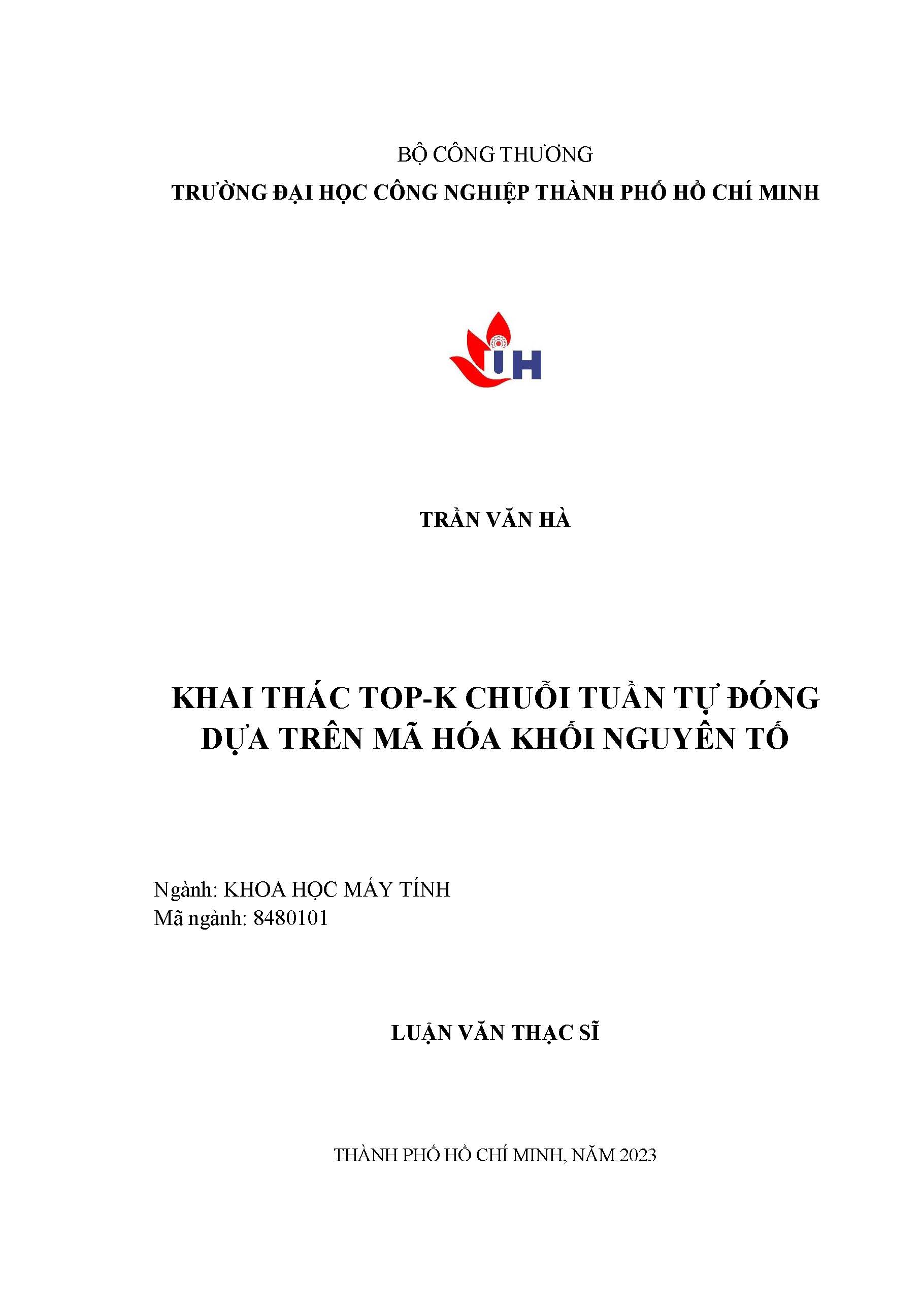 Khai thác Top-k chuỗi tuần tự đóng dựa trên mã hóa khối nguyên tố: Luận văn Thạc sĩ - Chuyên ngành: Khoa học máy tính