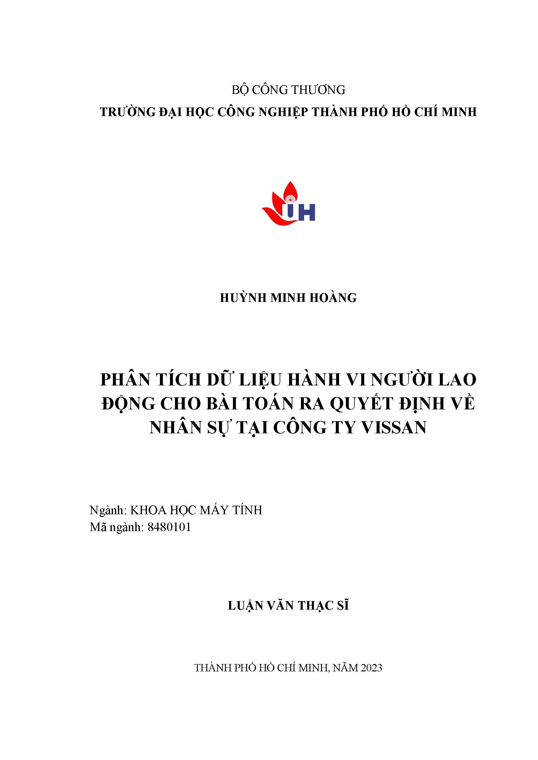 Phân tích dữ liệu hành vi người lao động cho bài toán ra quyết định về nhân sự tại Công ty Vissan: Luận văn Thạc sĩ - Chuyên ngành: Khoa học máy tính