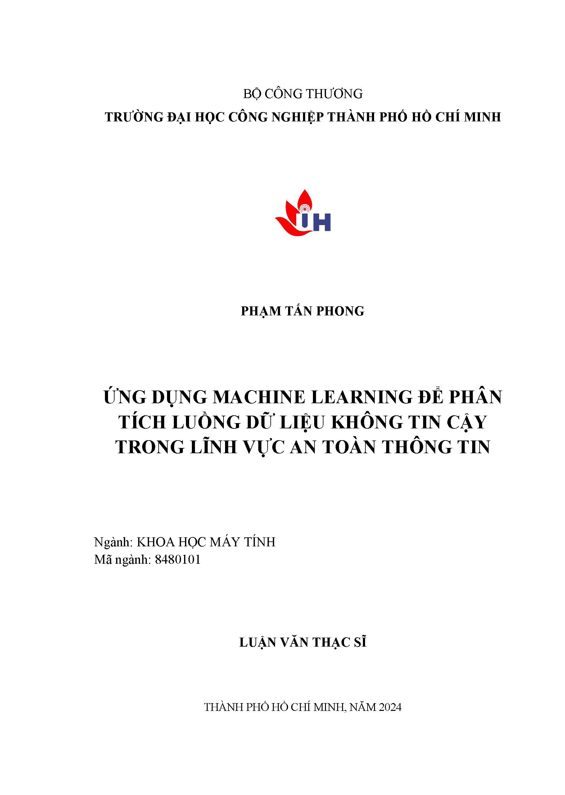 Ứng dụng machine learning để phân tích luồng dữ liệu không tin cậy trong lĩnh vực an toàn thông tin: Luận văn Thạc sĩ - Chuyên ngành: Khoa học máy tính