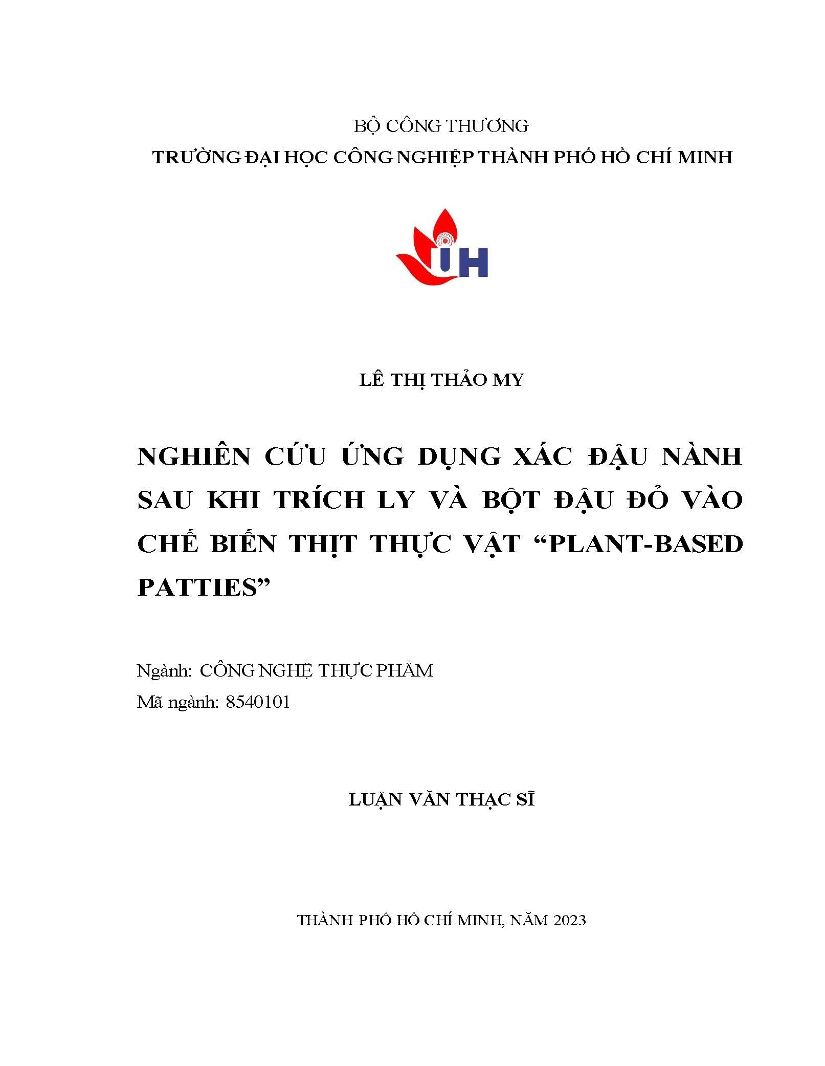 Nghiên cứu ứng dụng xác đậu nành sau khi trích ly và bột đậu đỏ vào chế biến thịt thực vật “Plant-based patties”: Luận văn Thạc sĩ - Chuyên ngành: Công nghệ Thực phẩm