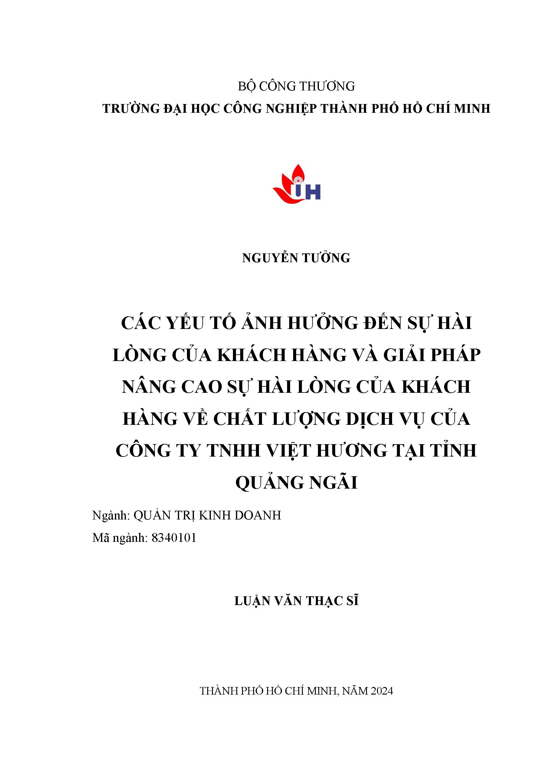 Các yếu tố ảnh hưởng đến sự hài lòng của khách hàng và giải pháp nâng cao sự hài lòng của khách hàng về chất lượng dịch vụ của Công ty TNHH Việt Hương tại Quảng Ngãi: Luận văn Thạc sĩ - Chuyên ngành: Quản trị Kinh doanh