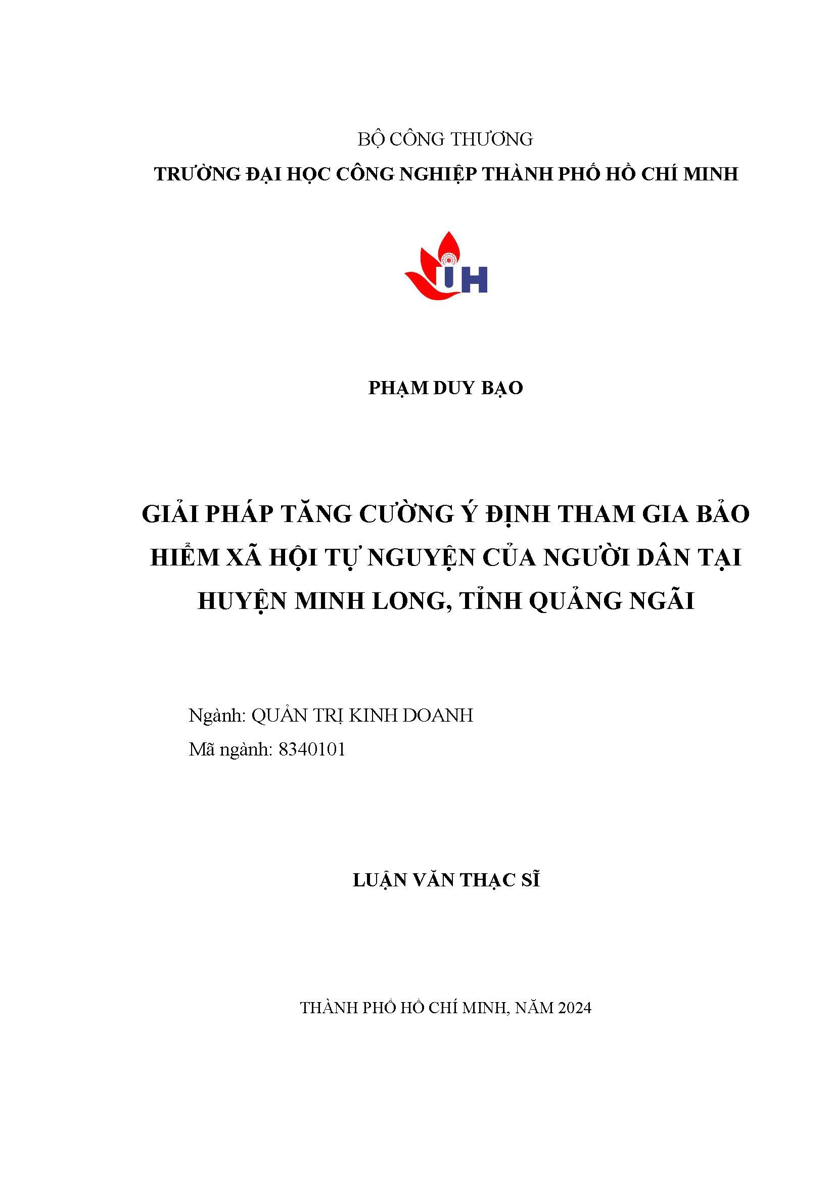 Giải pháp tăng cường ý định tham gia bảo hiểm xã hội tự nguyện của người dân tại huyện Minh Long, tỉnh Quảng Ngãi: Luận văn Thạc sĩ - Chuyên ngành: Quản trị Kinh doanh