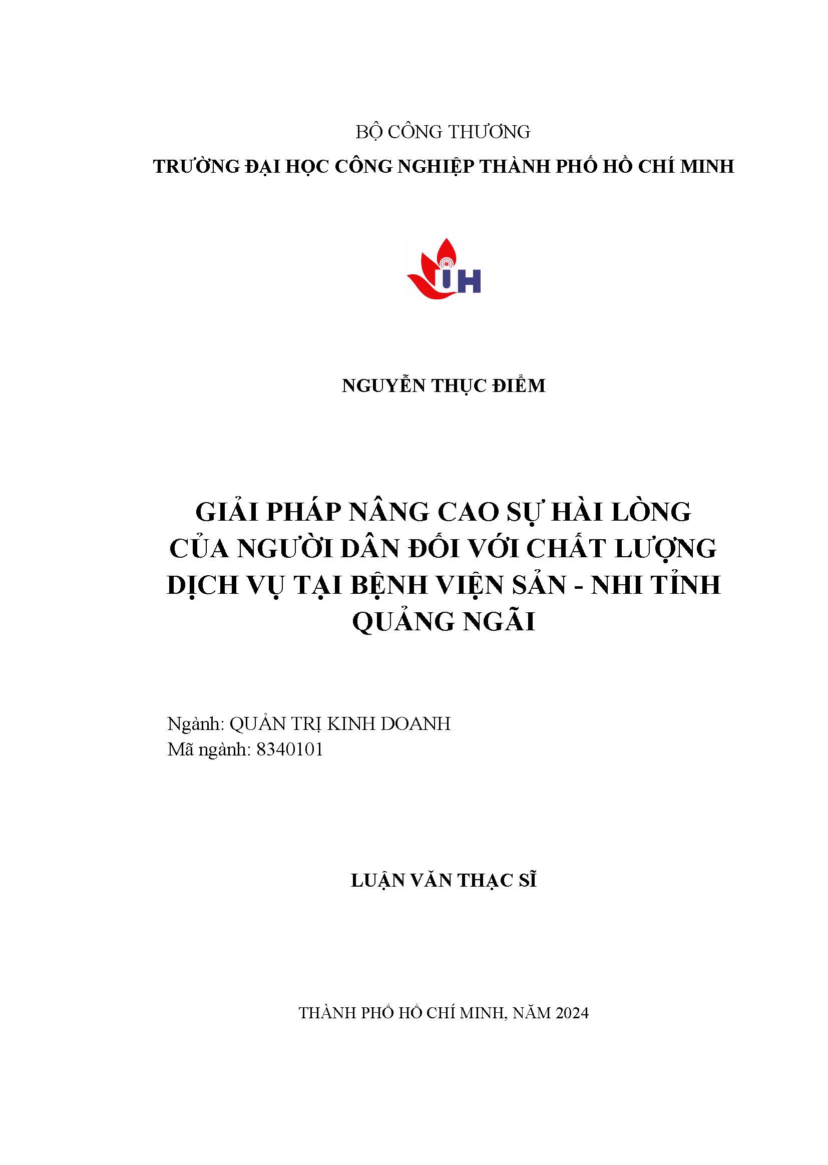 Giải pháp nâng cao sự hài lòng của người dân đối với chất lượng dịch vụ tại Bệnh viện Sản - Nhi tỉnh Quảng Ngãi: Luận văn Thạc sĩ - Chuyên ngành: Quản trị Kinh doanh