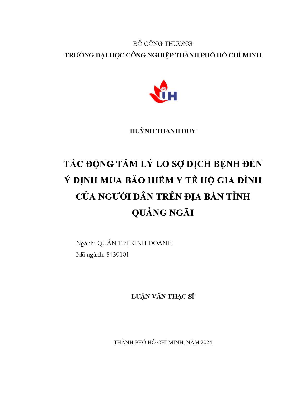 Tác động tâm lý sợ dịch bệnh đến ý định mua bảo hiểm ý tế hộ gia đình của người dân trên đại bàn tỉnh Quảng Ngãi: Luận văn Thạc sĩ - Chuyên ngành: Quản trị Kinh doanh