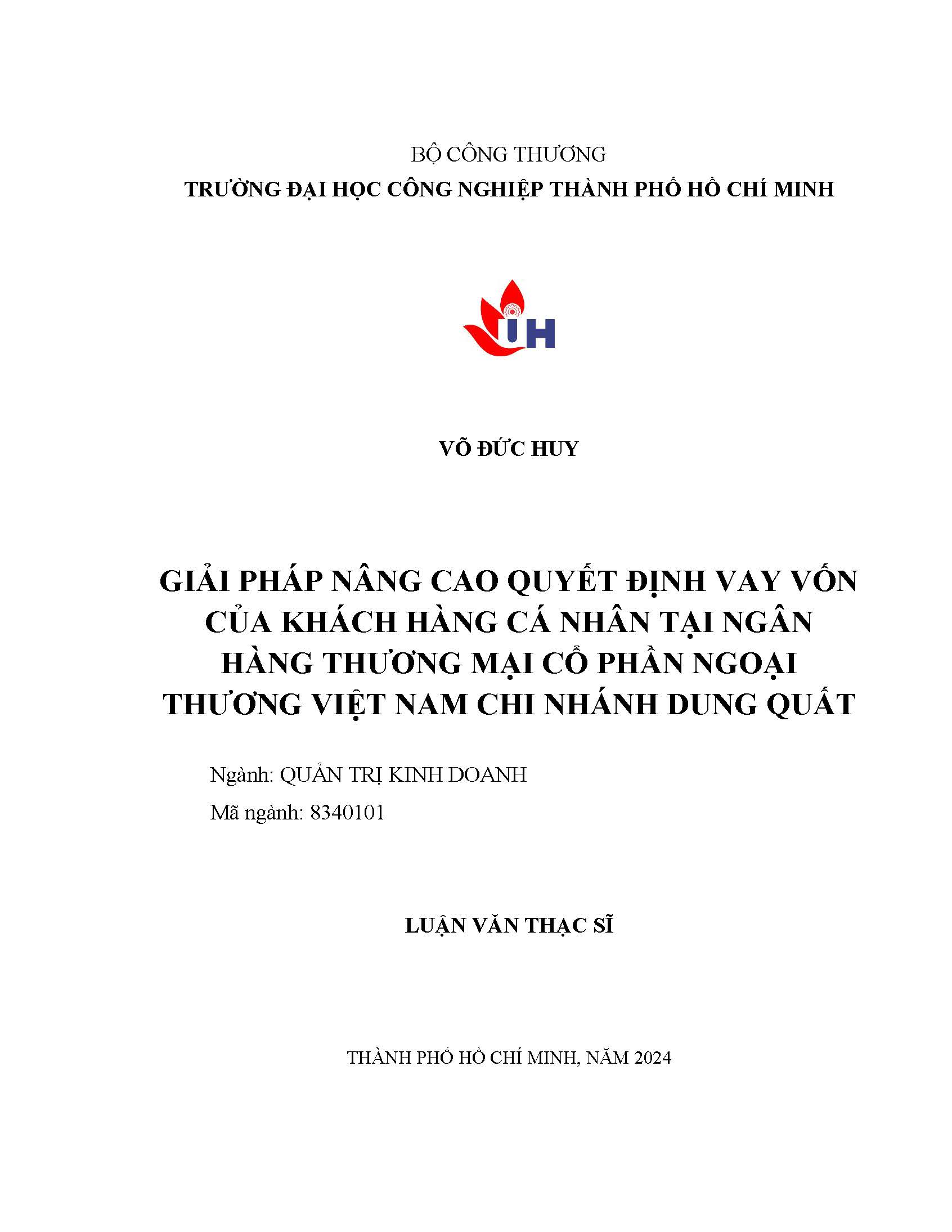 Giải pháp nâng cao quyết định vay vốn của khách hàng cá nhân ở Ngân hàng Thương mại cổ phần Ngoại thương Việt Nam chi nhánh Dung Quất: Luận văn Thạc sĩ - Chuyên ngành: Quản trị Kinh doanh