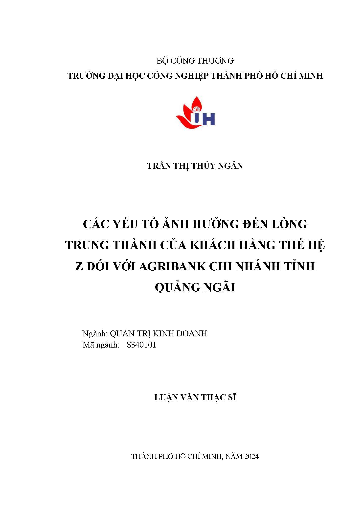 Các yếu tố ảnh hưởng đến lòng trung thành của khách hàng thế hệ Z đối với Agribank Chi nhánh tỉnh Quảng Ngãi: Luận văn Thạc sĩ - Chuyên ngành: Quản trị Kinh doanh