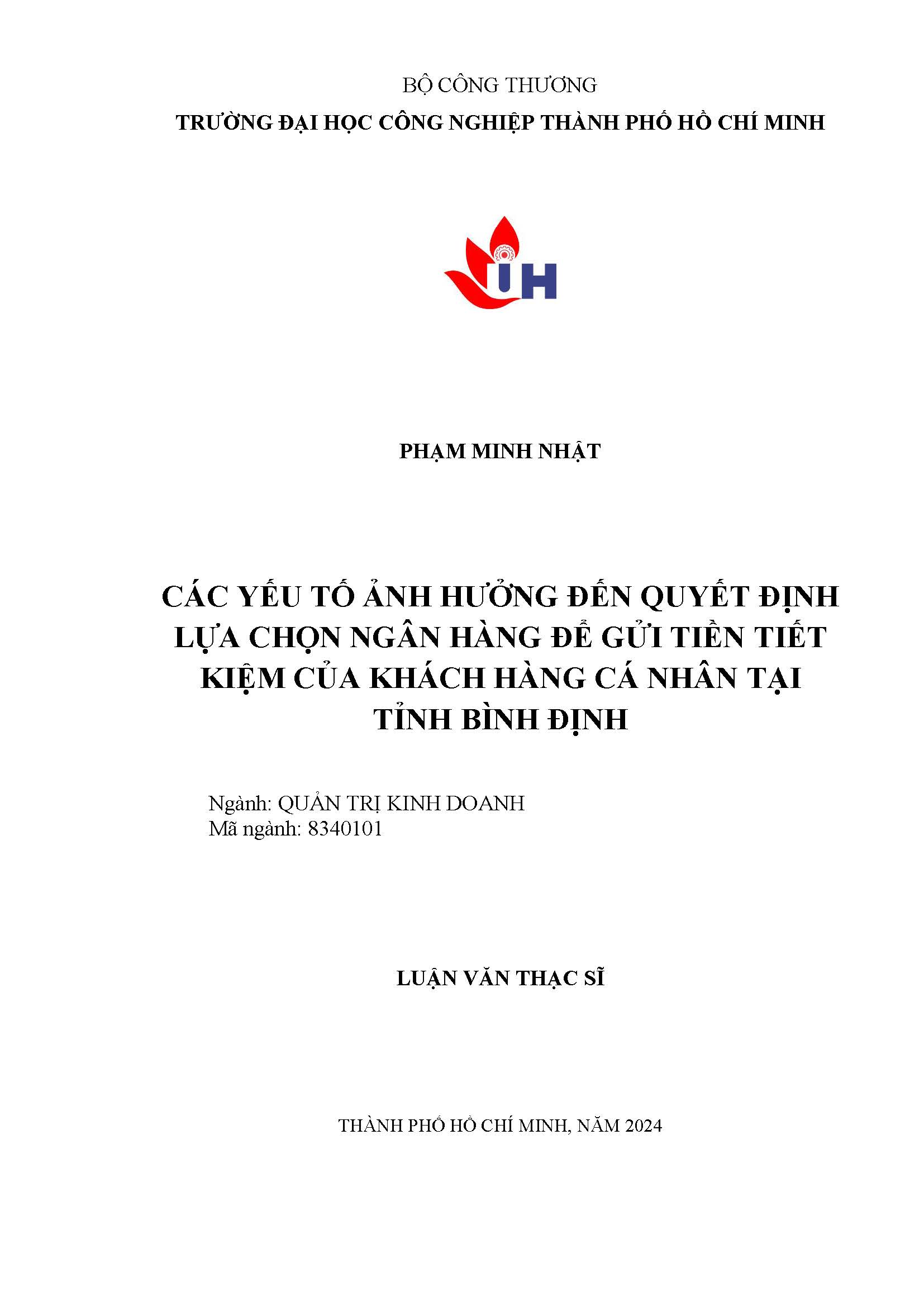 Các yếu tố ảnh hưởng đến quyết định lựa chọn ngân hàng để gửi tiền tiết kiệm của khách hàng cá nhân tại tỉnh Bình Định: Luận văn Thạc sĩ - Chuyên ngành: Quản trị Kinh doanh