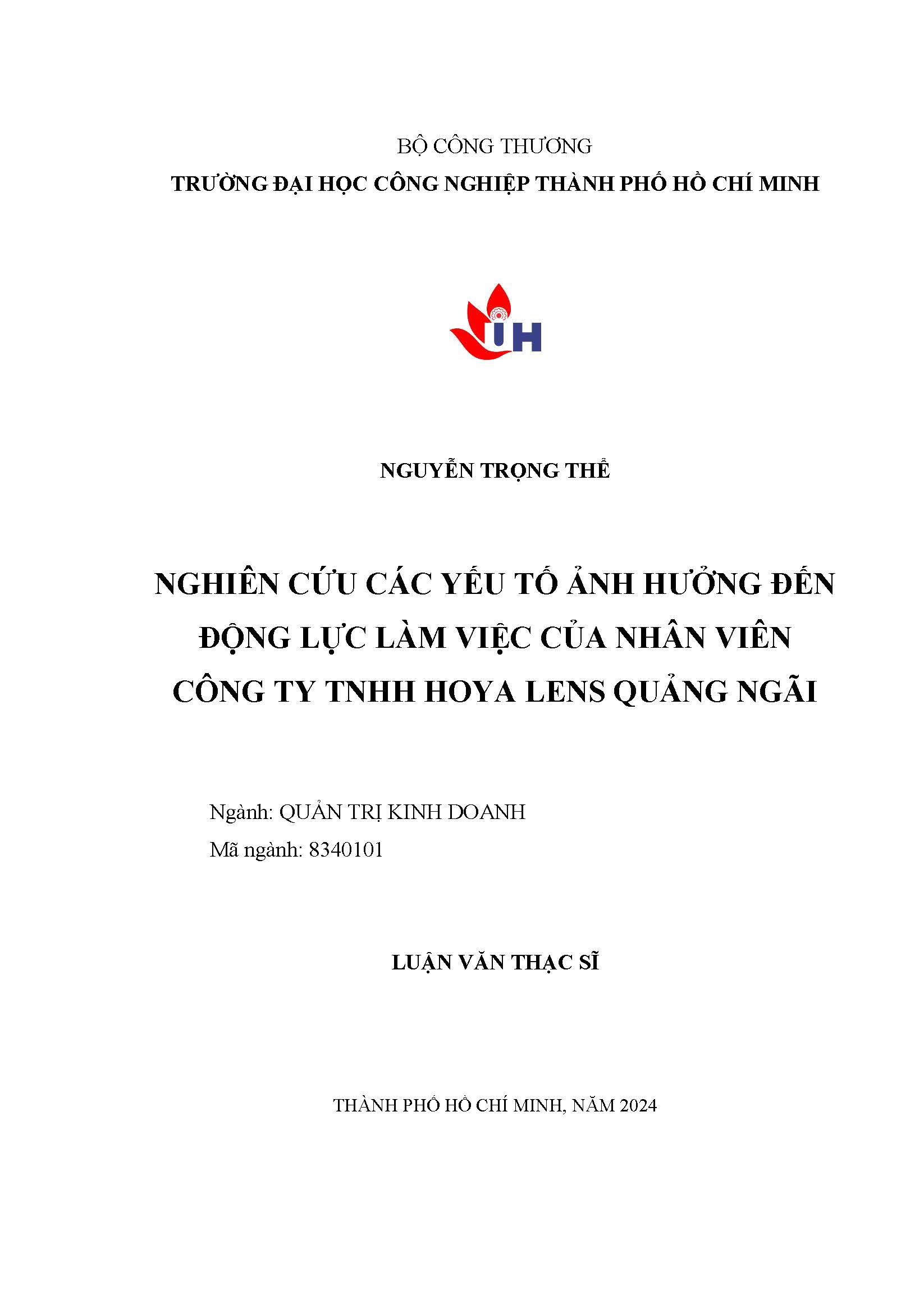 Nghiên cứu các yếu tố ảnh hưởng đến động lực làm việc của nhân viên công ty TNHH Hoya Lens Quảng Ngãi: Luận văn Thạc sĩ - Chuyên ngành: Quản trị Kinh doanh