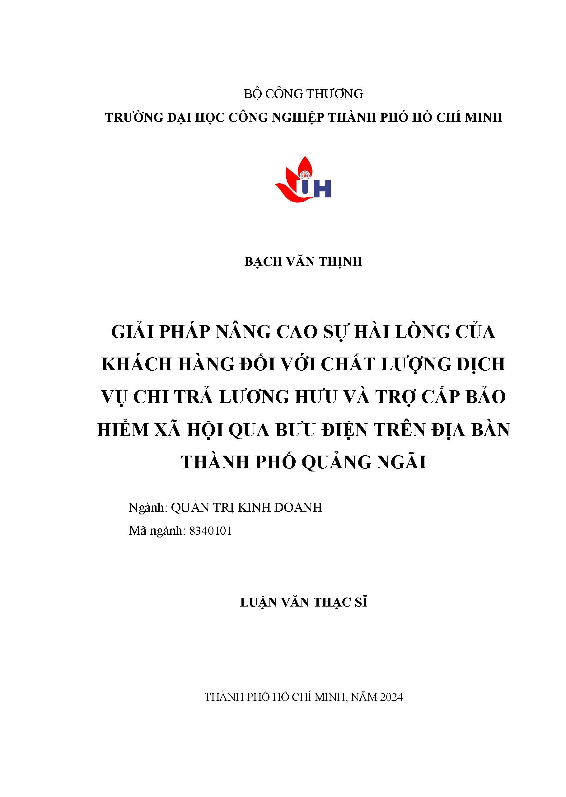 Giải pháp nâng cao sự hài lòng của khách hàng đối với chất lượng dịch vụ chi trả lương hưu và trợ cấp bảo hiểm xã hội qua bưu điện trên địa bàn Thành phố Quảng Ngãi: Luận văn Thạc sĩ - Chuyên ngành: Quản trị Kinh doanh