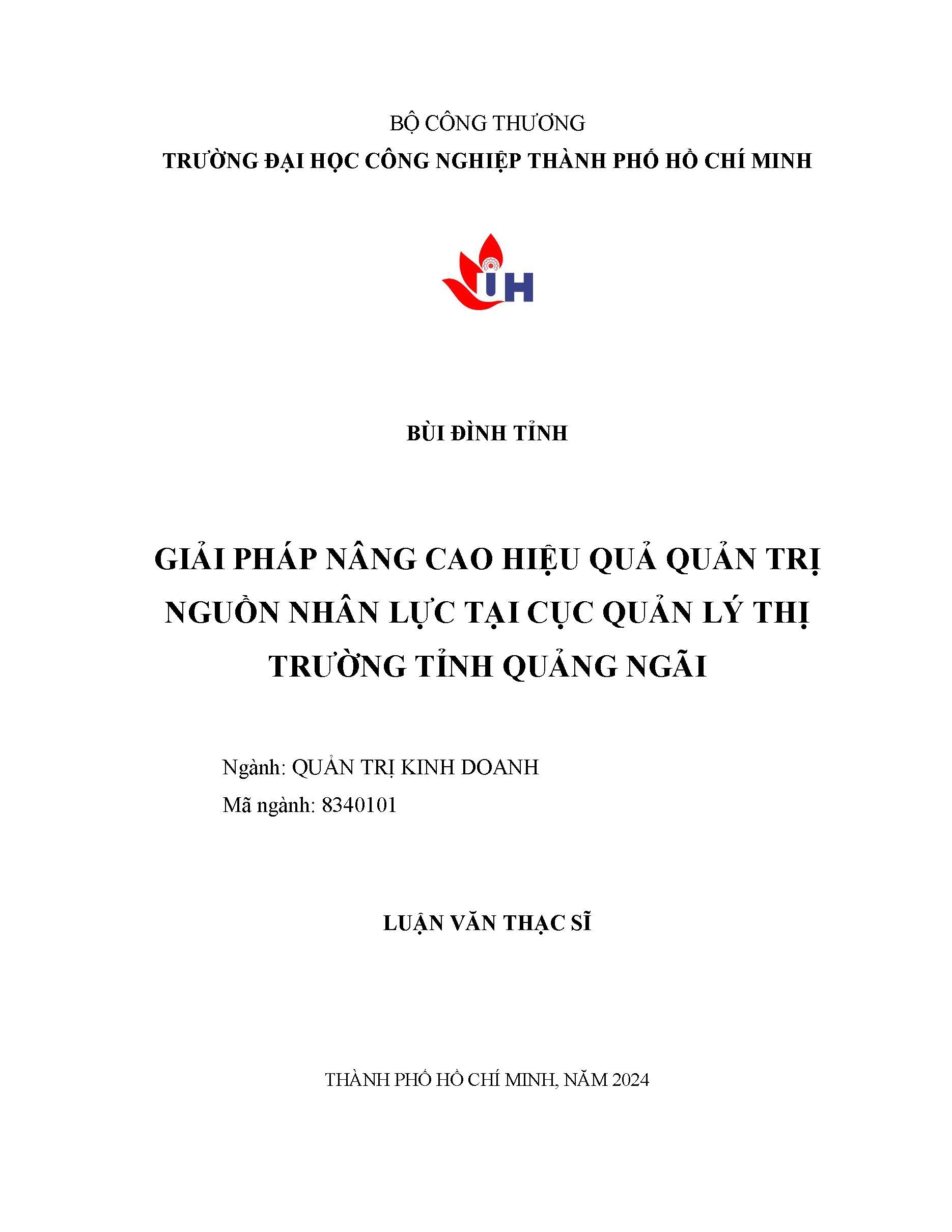 Giải pháp nâng cao hiệu quả quản trị nguồn nhân lực tại Cục Quản lý thị trường tỉnh Quảng Ngãi: Luận văn Thạc sĩ - Chuyên ngành: Quản trị Kinh doanh