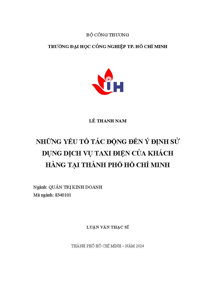 Những yếu tố tác động đến ý định sử dụng dịch vụ taxi điện của khách hàng tại Thành phố Hồ Chí Minh: Luận văn Thạc sĩ - Chuyên ngành: Quản trị Kinh doanh