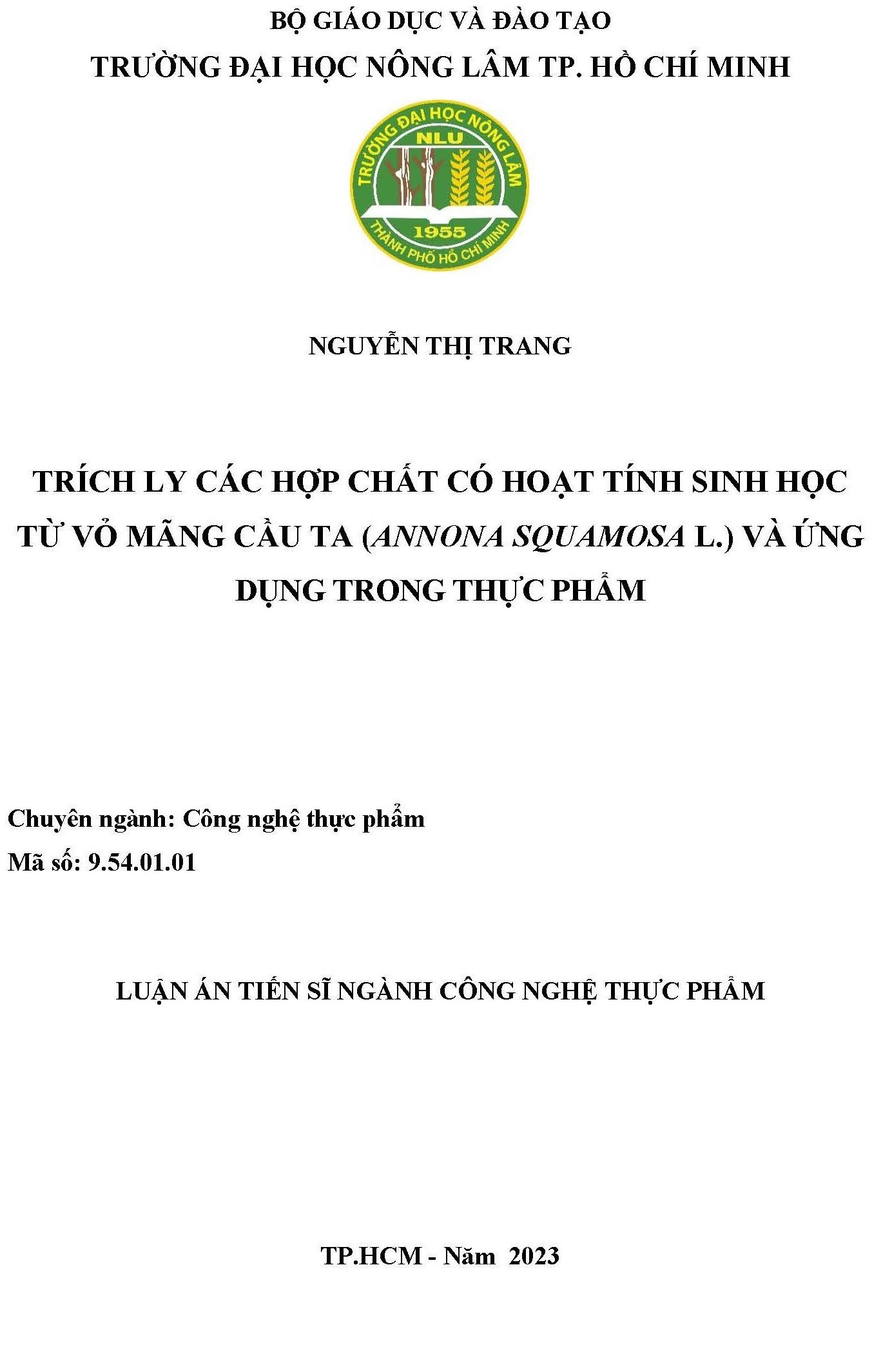 Trích ly các hợp chất có hoạt tính sinh học từ vỏ mãng cầu ta (Annona Squamosa L.) và ứng dụng trong thực phẩm: Luận án tiến sĩ - Chuyên ngành: Công nghệ thực phẩm