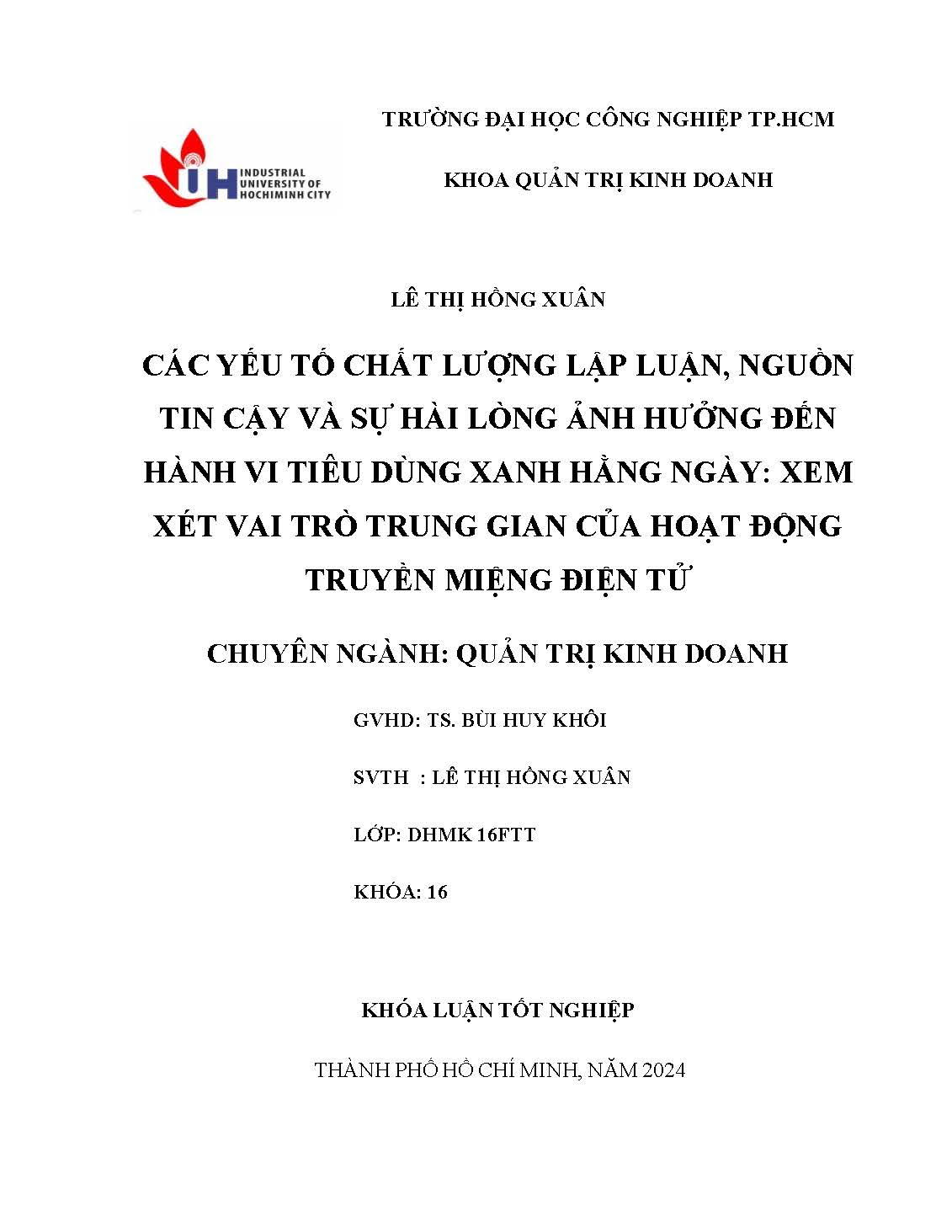 Các yếu tố chất lượng lập luận, nguồn tin cậy và sự hài lòng ảnh hưởng hành vi tiêu dùng xanh hằng ngày: Xem xét vai trò trung gian của hoạt động truyền miệng điện tử: Khóa luận tốt nghiệp khoa Quản trị Kinh doanh - Chuyên ngành: Marketing