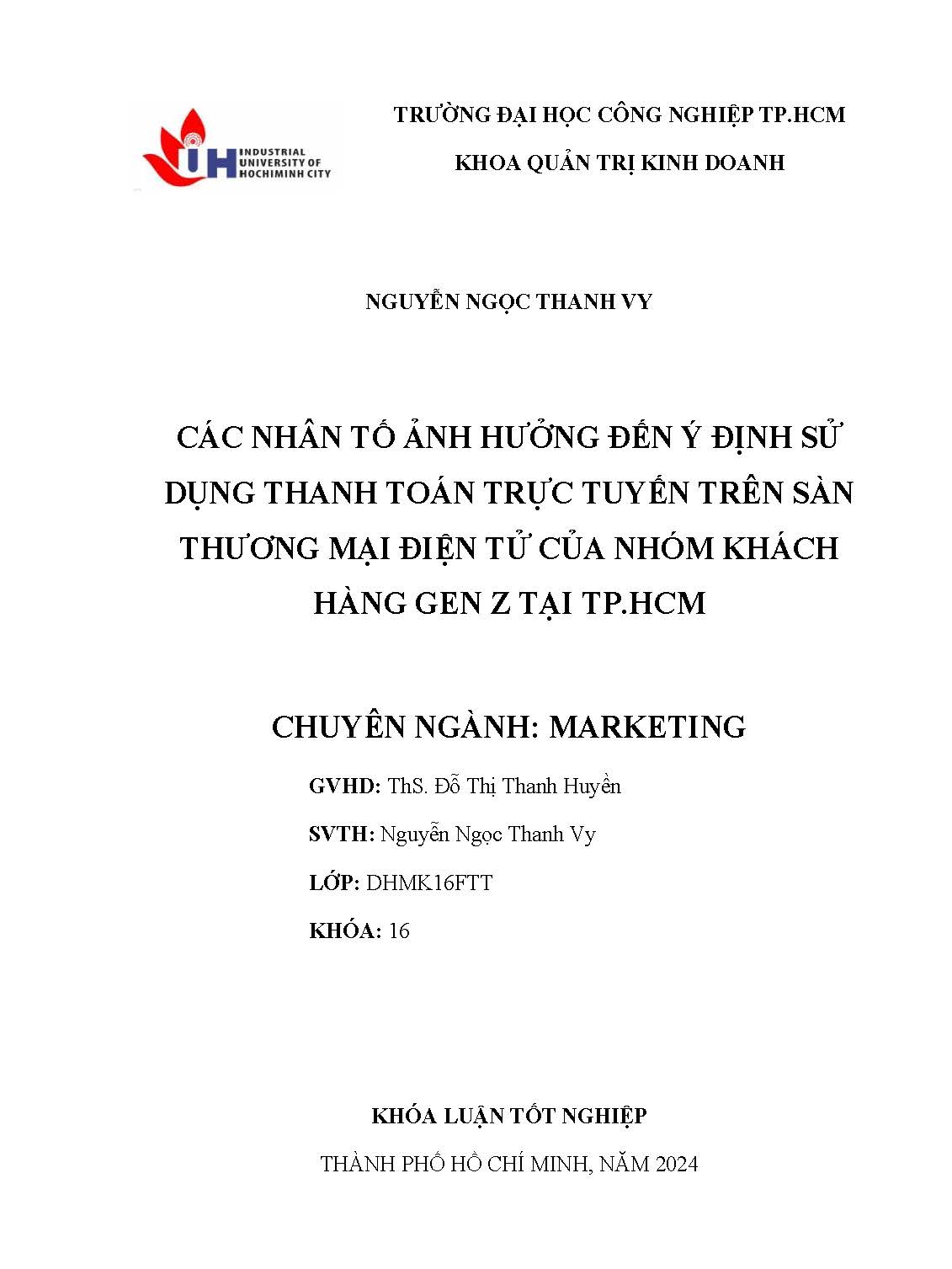 Các nhân tố ảnh hưởng đến ý định sử dụng thanh toán trực tuyến trên sàn thương mại điện tử của nhóm khách hàng gen Z tại TP.HCM: Khóa luận tốt nghiệp khoa Quản trị Kinh doanh - Chuyên ngành: Marketing