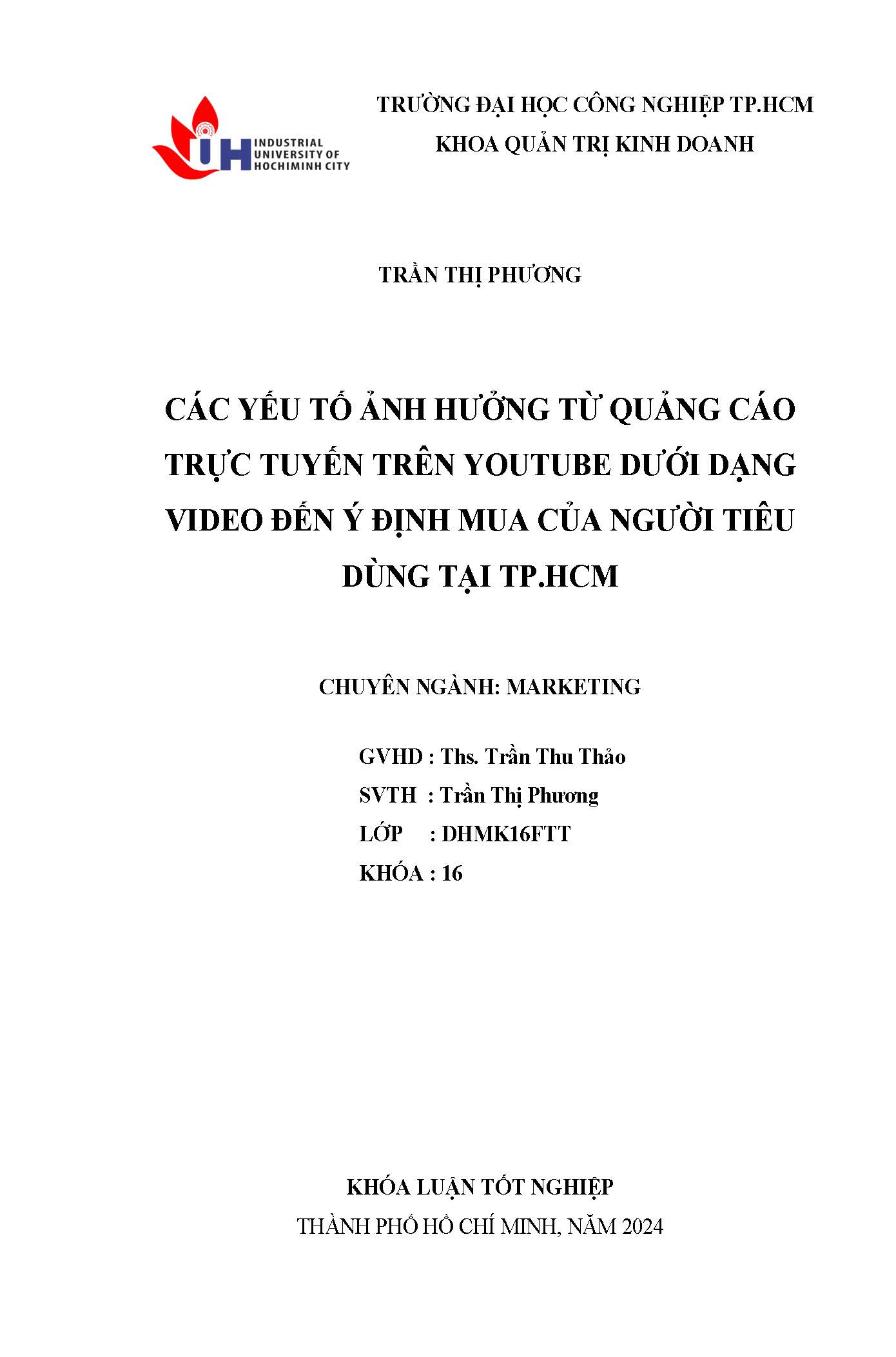 Các yếu tố ảnh hưởng từ quảng cáo trực tuyến trên youtube dưới dạng video đến ý định mua của người tiêu dùng tại TP. HCM: Khóa luận tốt nghiệp khoa Quản trị Kinh doanh - Chuyên ngành: Marketing