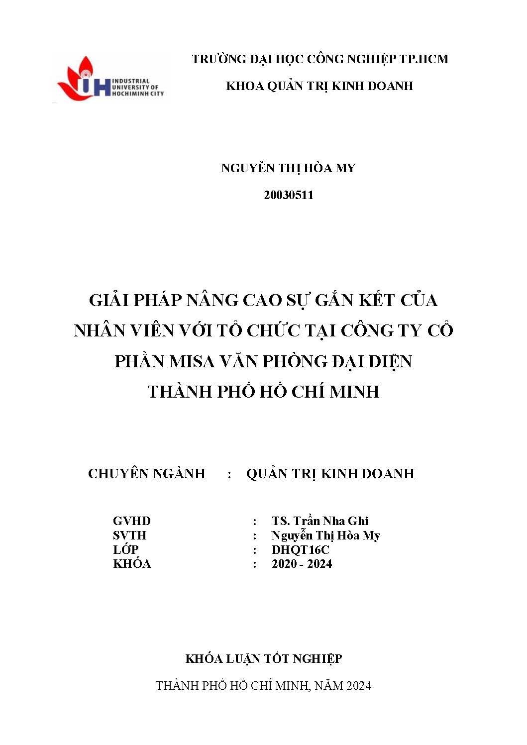 Giải pháp nâng cao sự gắn kết của nhân viên với tổ chức tại Công ty cổ phần Misa văn phòng đại diện Thành phố Hồ Chí Minh: Khóa luận tốt nghiệp khoa Quản trị Kinh doanh - Chuyên ngành: Quản trị Kinh doanh