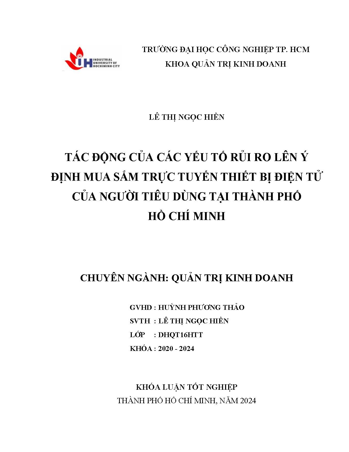 Tác động của các yếu tố rủi ro lên ý định mua sắm trực tuyến thiết bị điện tử của người tiêu dùng tại Thành phố Hồ Chí Minh: Khóa luận tốt nghiệp khoa Quản trị Kinh doanh - Chuyên ngành: Quản trị Kinh doanh