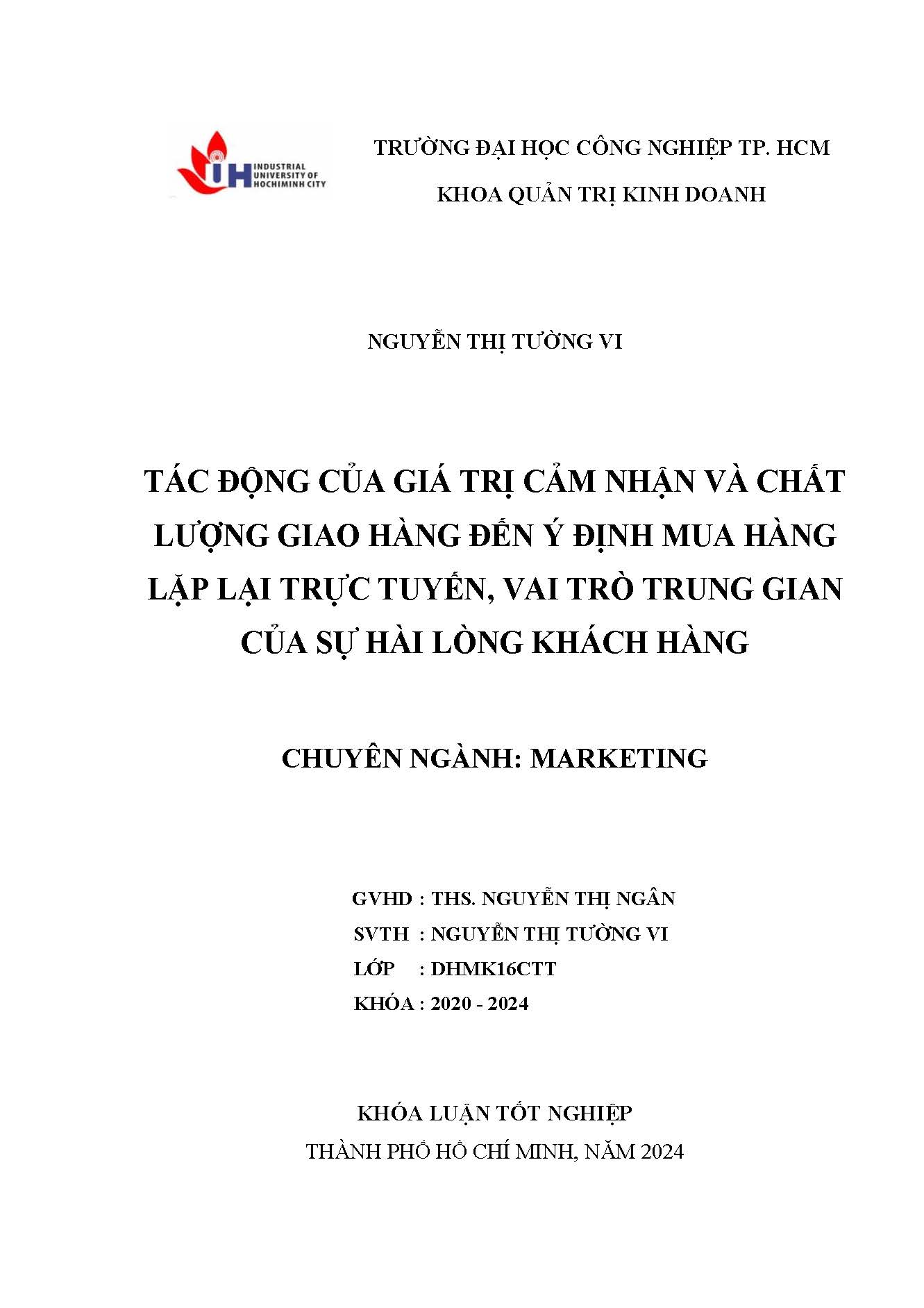 Tác động của giá trị cảm nhận và chất lượng giao hàng đến ý định mua hàng lặp lại trực tuyến, vai trò trung gian của sự hài lòng khách hàng: Khóa luận tốt nghiệp khoa Quản trị Kinh doanh - Chuyên ngành: Marketing