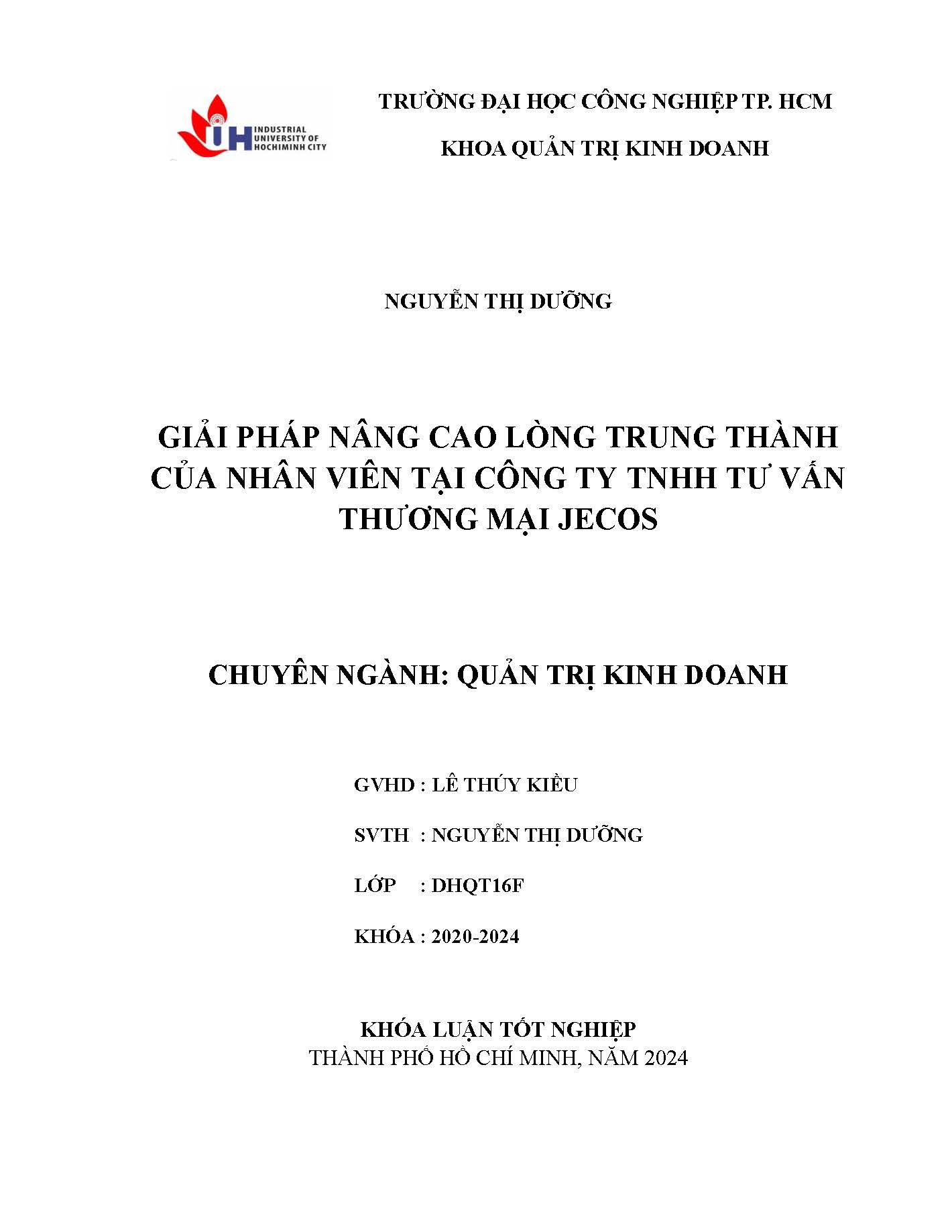 Giải pháp nâng cao lòng trung thành của nhân viên tại công ty TNHH tư vấn thương mại Jecos: Khóa luận tốt nghiệp khoa Quản trị Kinh doanh - Chuyên ngành: Quản trị Kinh doanh