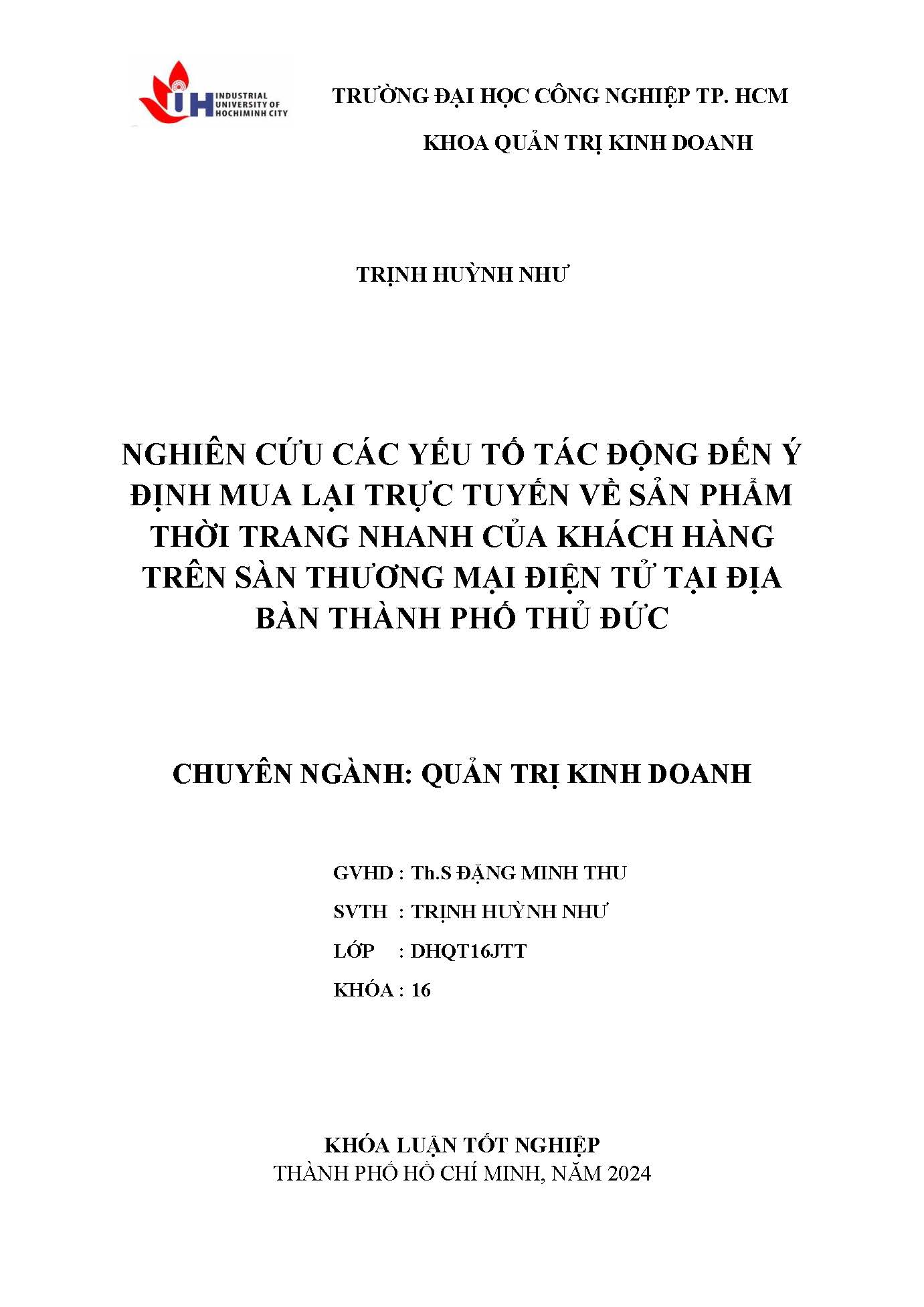 Nghiên cứu các yếu tố tác động đến ý định mua lại trực tuyến về sản phẩm thời trang nhanh của khách hàng trên sàn thương mại điện tử tại địa bàn thành phố Thủ Đức: Khóa luận tốt nghiệp khoa Quản trị Kinh doanh - Chuyên ngành: Quản trị Kinh doanh