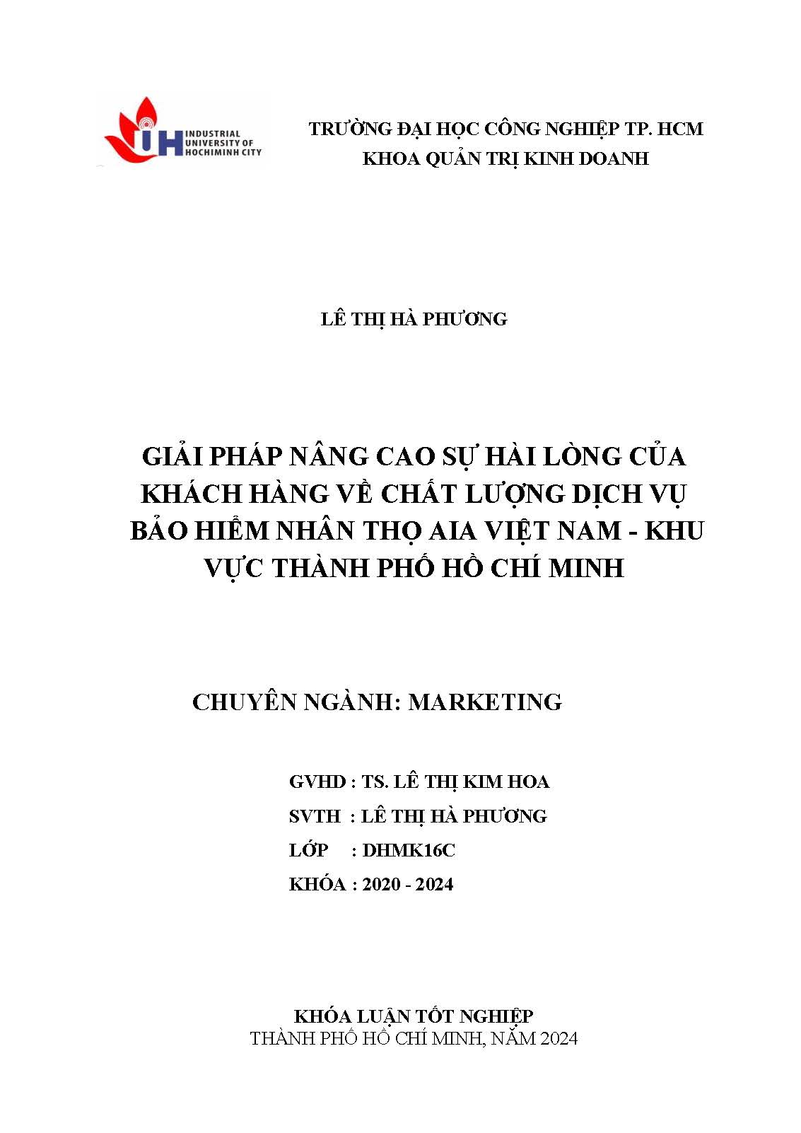 Giải pháp nâng cao sự hài lòng của khách hàng về chất lượng dịch vụ bảo hiểm nhân thọ AIA Việt Nam - Khu vực Thành phố Hồ Chí Minh: Khóa luận tốt nghiệp khoa Quản trị Kinh doanh - Chuyên ngành: Marketing