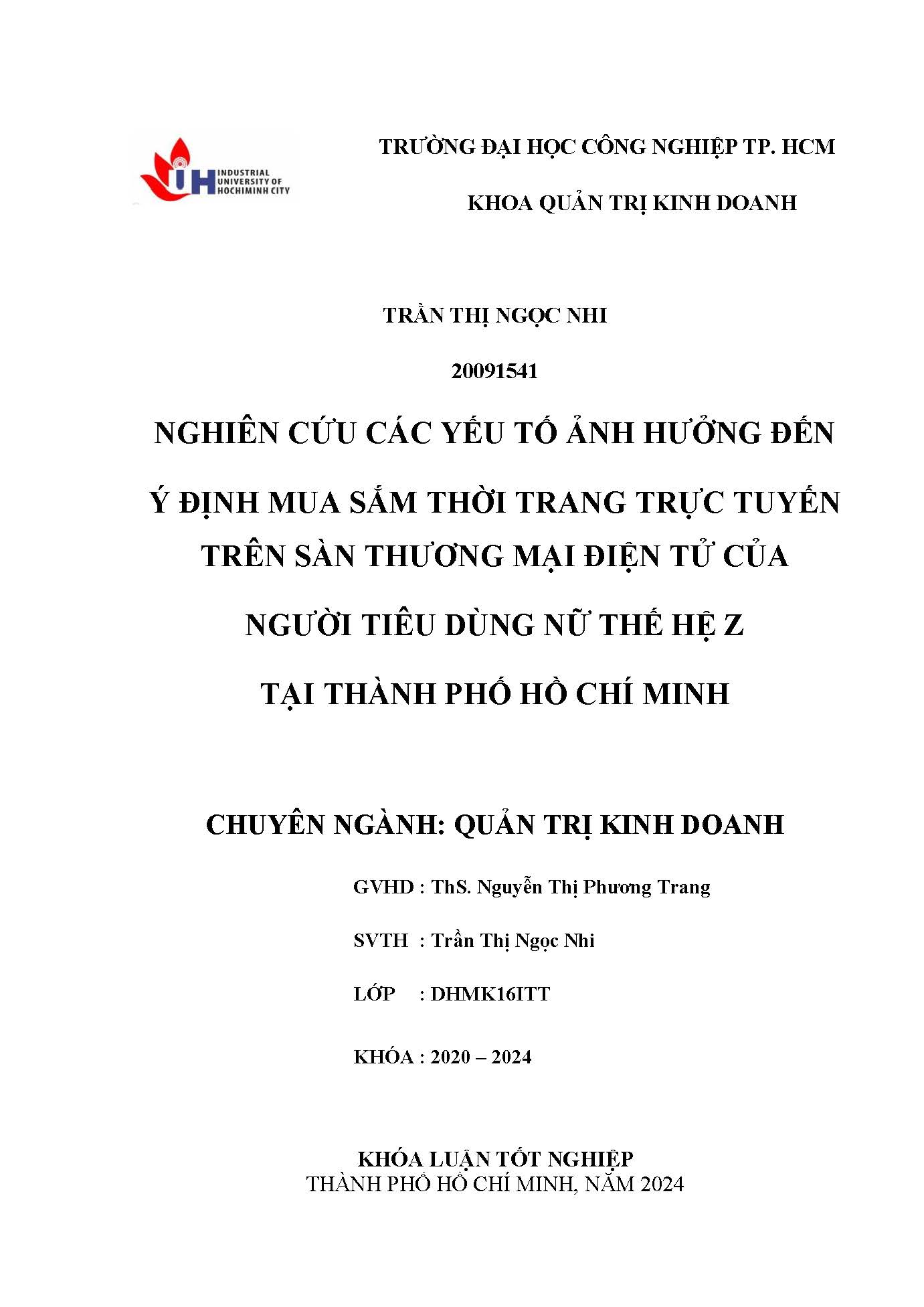 Nghiên cứu các yếu tố ảnh hưởng đến ý định mua sắm thời trang trực tuyến trên sàn thương mại điện tử của người tiêu dùng nữ thế hệ Z tại Thành phố Hồ Chí Minh: Khóa luận tốt nghiệp khoa Quản trị Kinh doanh - Chuyên ngành: Marketing