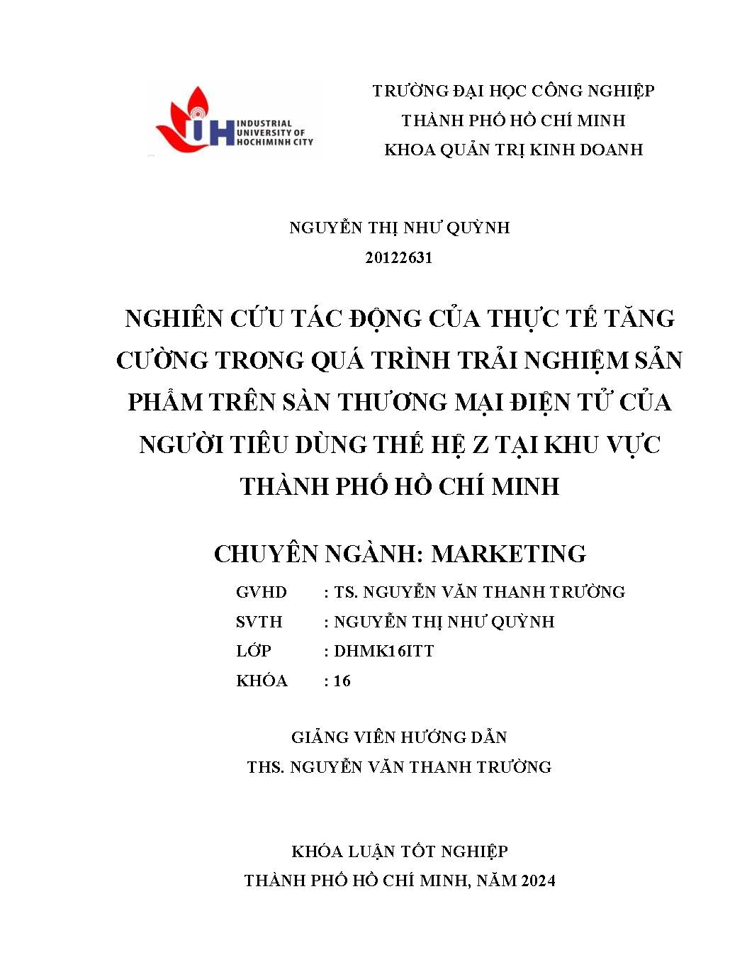 Nghiên cứu tác động của thực tế tăng cường trong quá trình trải nghiệm sản phẩm trên sàn thương mại điện tử của người tiêu dùng thế hệ Z tại khu vực Thành phố Hồ Chí Minh: Khóa luận tốt nghiệp khoa Quản trị Kinh doanh - Chuyên ngành: Marketing