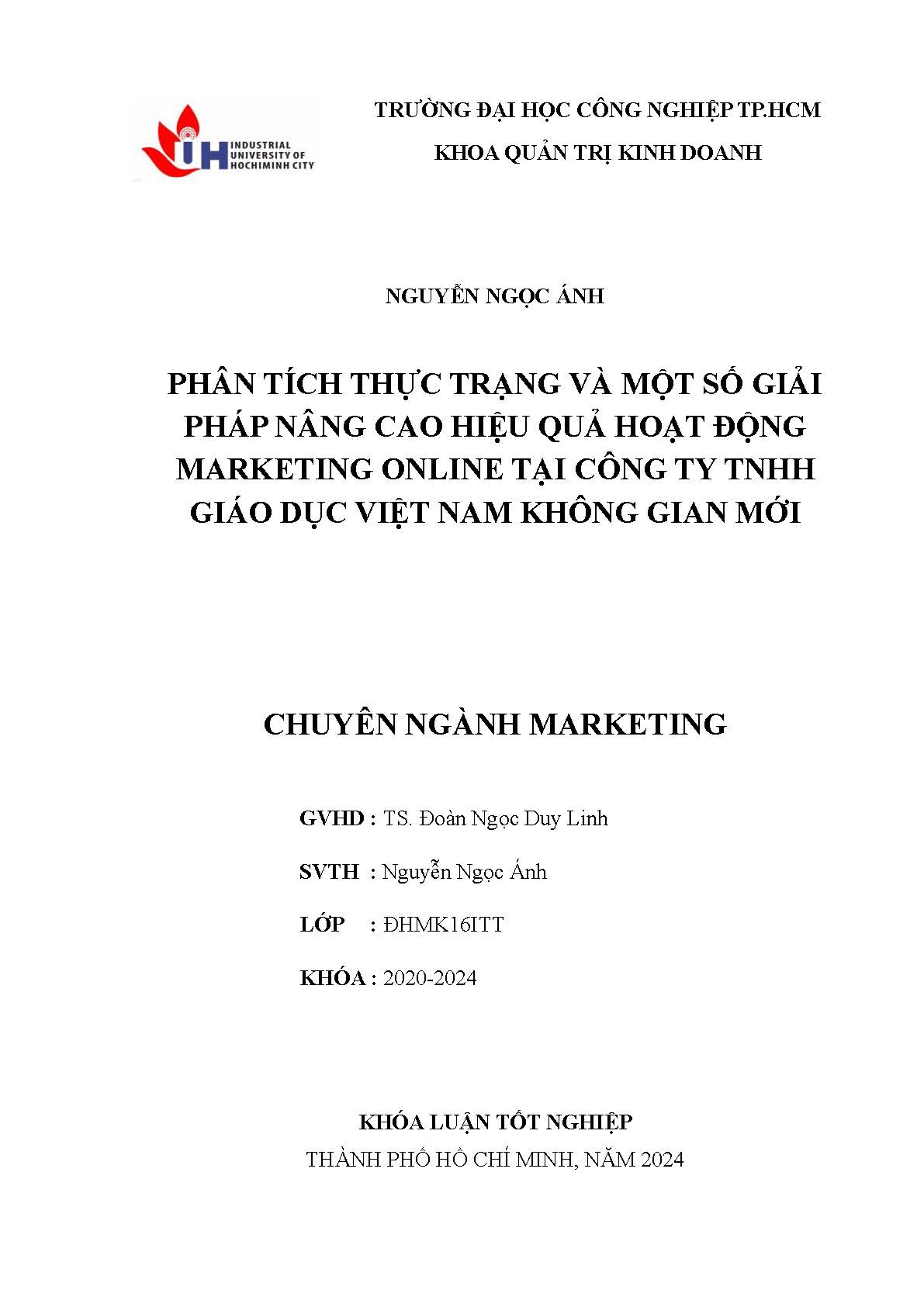 Phân tích thực trạng và một số giải pháp nâng cao hiệu quả hoạt đông marketing online tại công ty TNHH giáo dục Việt Nam không gian mới: Khóa luận tốt nghiệp khoa Quản trị Kinh doanh - Chuyên ngành: Marketing