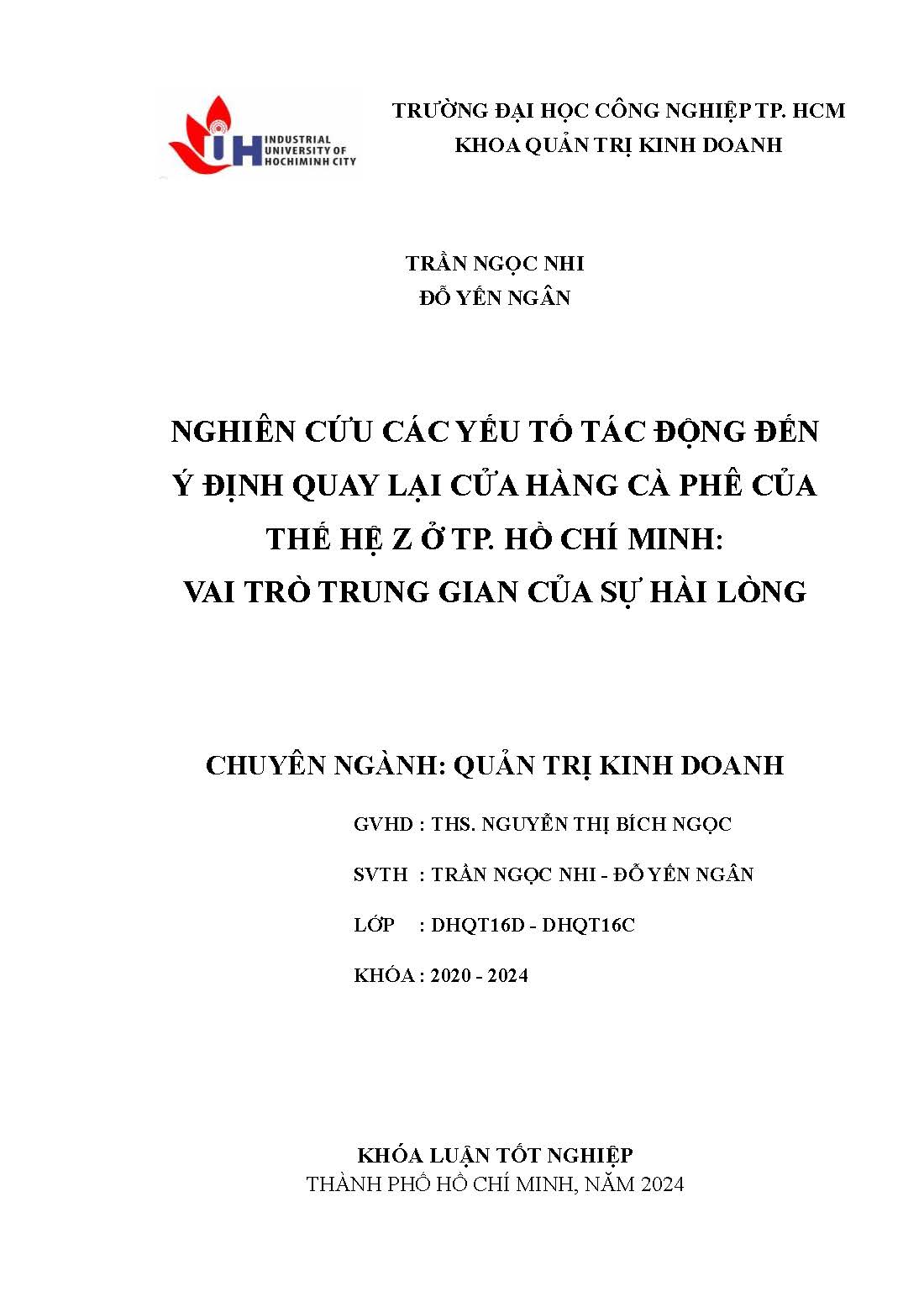 Nghiên cứu các yếu tố tác động đến ý định quay lại cửa hàng cà phê của thế hệ Z ở TP. Hồ Chí Minh: vai trò trung gian của sự hài lòng: Khóa luận tốt nghiệp khoa Quản trị Kinh doanh - Chuyên ngành: Quản trị Kinh doanh