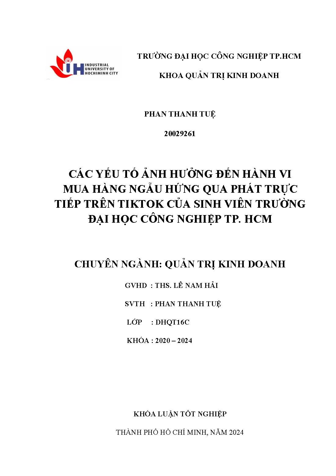 Các yếu tố ảnh hưởng đến hành vi mua hàng ngẫu hứng qua phát trực tiếp trên tiktok của sinh viên trường Đại học Công nghiệp TP.HCM: Khóa luận tốt nghiệp khoa Quản trị Kinh doanh - Chuyên ngành: Quản trị Kinh doanh