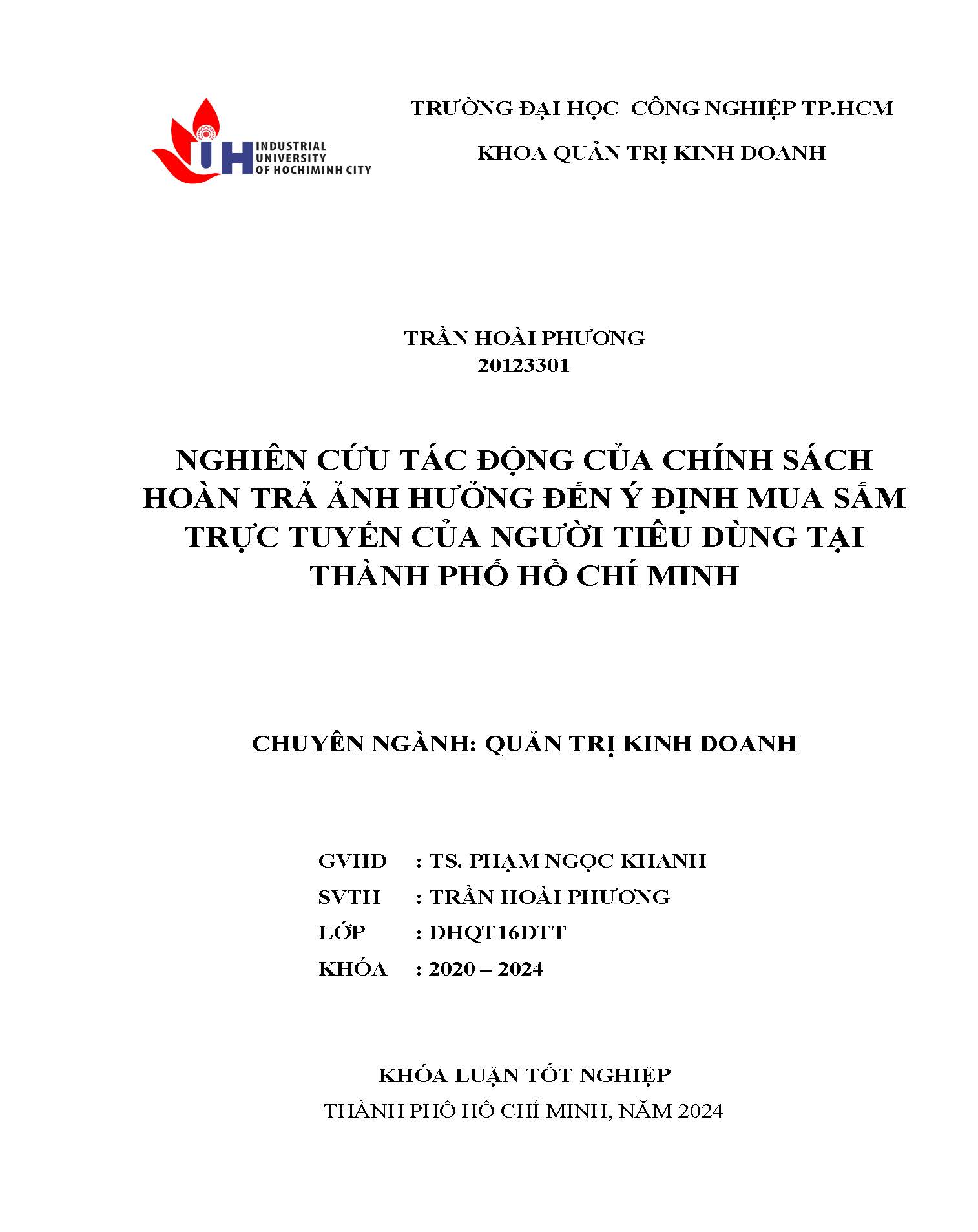 Nghiên cứu tác động của chính sách hoàn trả ảnh hưởng đến ý định mua sắm trực tuyến của người tiêu dùng tại Thành phố Hồ Chí Minh: Khóa luận tốt nghiệp khoa Quản trị Kinh doanh - Chuyên ngành: Quản trị Kinh doanh