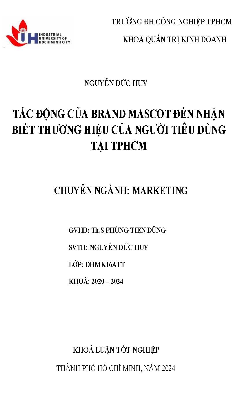 Tác động của brand mascot đến nhận biết thương hiệu của người tiêu dùng tại TP.HCM: Khóa luận tốt nghiệp khoa Quản trị Kinh doanh - Chuyên ngành: Quản trị Kinh doanh