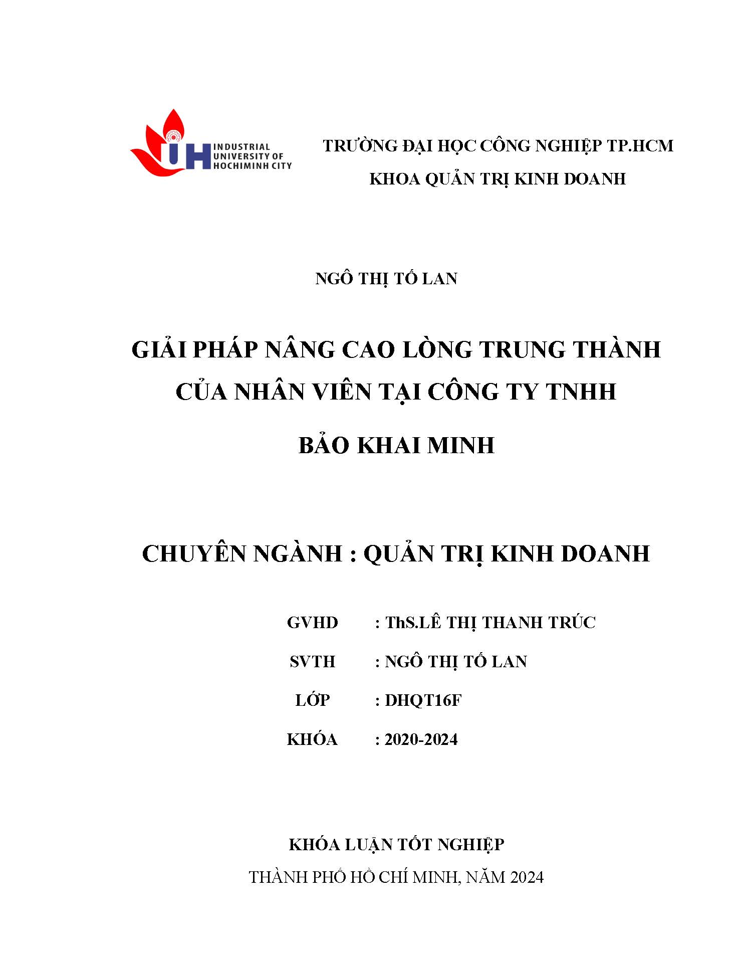 Giải pháp nâng cao lòng trung thành của nhân viên tại công ty TNHH Bảo Khai Minh: Khóa luận tốt nghiệp khoa Quản trị Kinh doanh - Chuyên ngành: Quản trị Kinh doanh