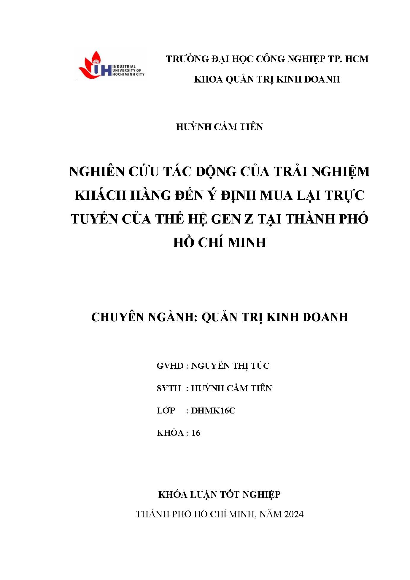 Tác động trải nghiệm khách hàng đến ý định mua lại trực tuyến của thế hệ Gen Z tại Thành phố Hồ Chí Minh: Khóa luận tốt nghiệp khoa Quản trị Kinh doanh - Chuyên ngành: Marketing