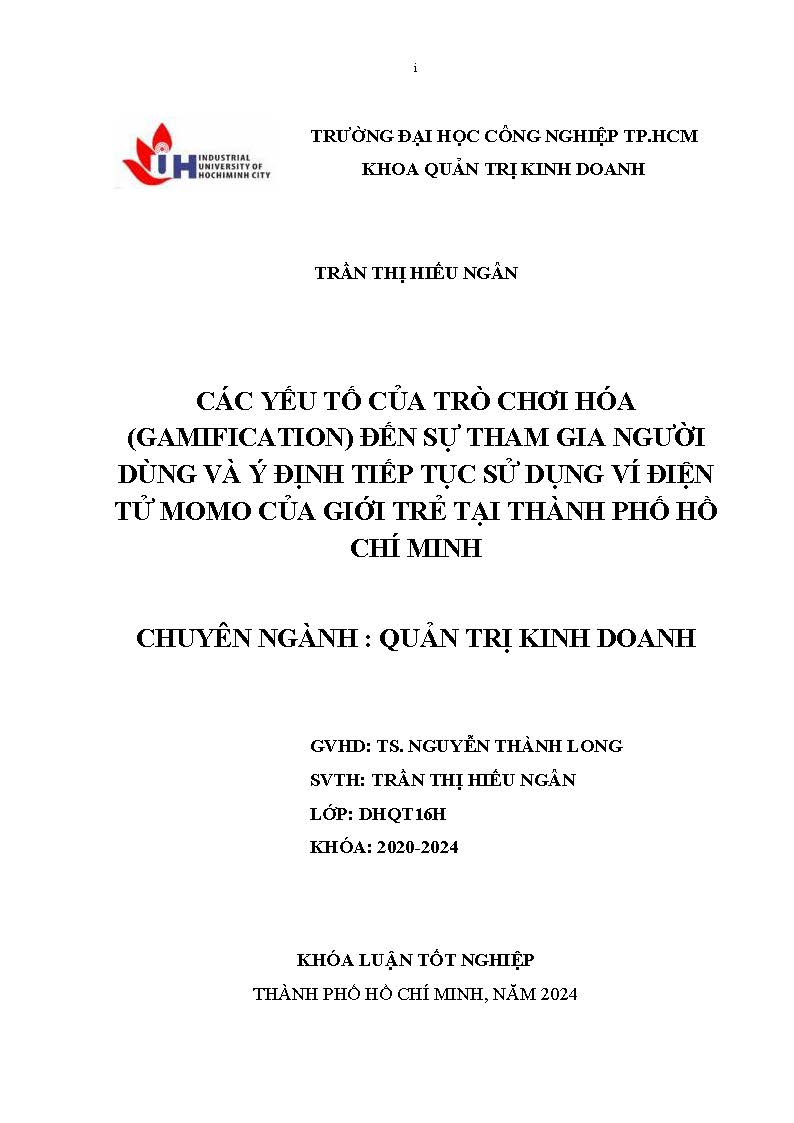 Các yếu tố của trò chơi hóa (gamification) ảnh hưởng đến sự tham gia người dùng và ý định tiếp tục sử dụng ví điện tử momo của giới trẻ tại Thành phố Hồ Chí Minh: Khóa luận tốt nghiệp khoa Quản trị Kinh doanh - Chuyên ngành: Quản trị Kinh doanh