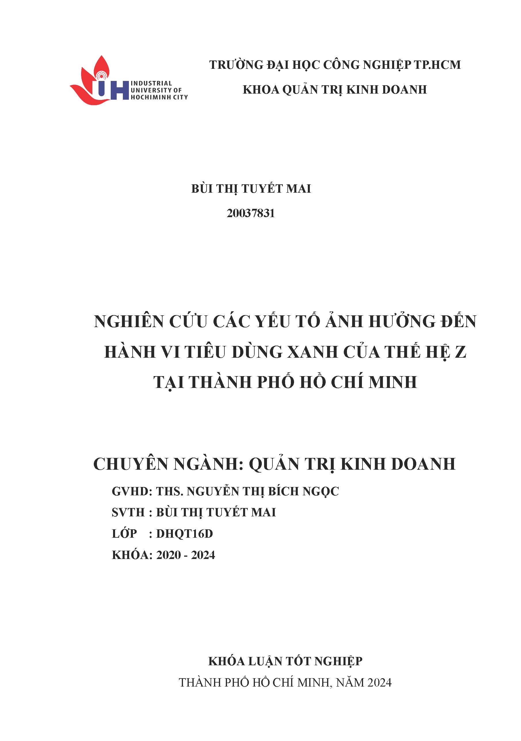 Nghiên cứu các yế tố ảnh hưởng đến hành vi tiêu dùng xanh của thế hệ Z tại Thành phố Hồ Chí Minh: Khóa luận tốt nghiệp khoa Quản trị Kinh doanh - Chuyên ngành: Quản trị Kinh doanh