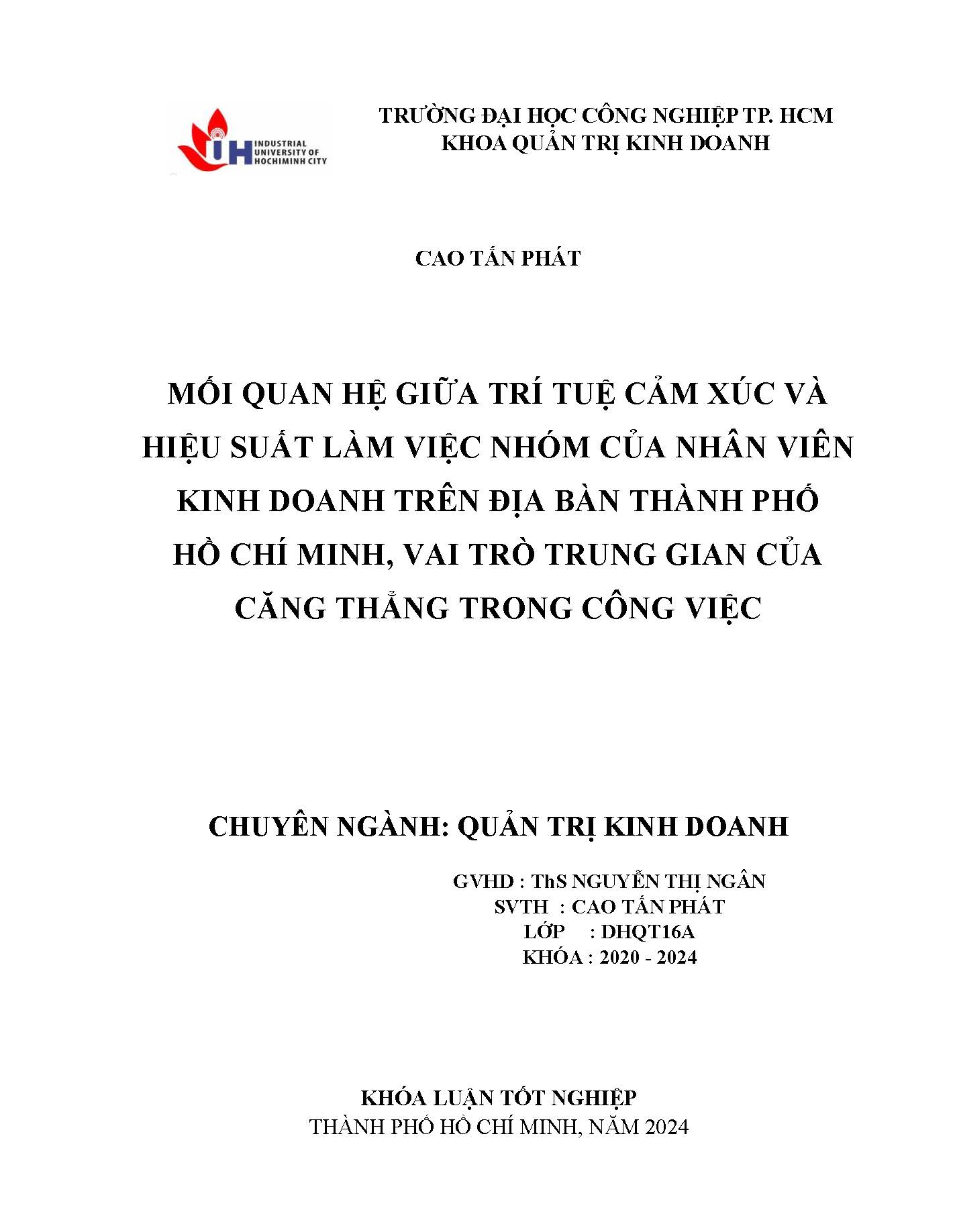 Mối quan hệ giữa trí tuệ cảm xúc và hiệu suất làm việc nhóm của nhân viên kinh doanh trên địa bàn Thành phố Hồ Chí Minh, vai trò trung gian của căng thẳng trong công việc: Khóa luận tốt nghiệp khoa Quản trị Kinh doanh - Chuyên ngành: Quản trị Kinh doanh