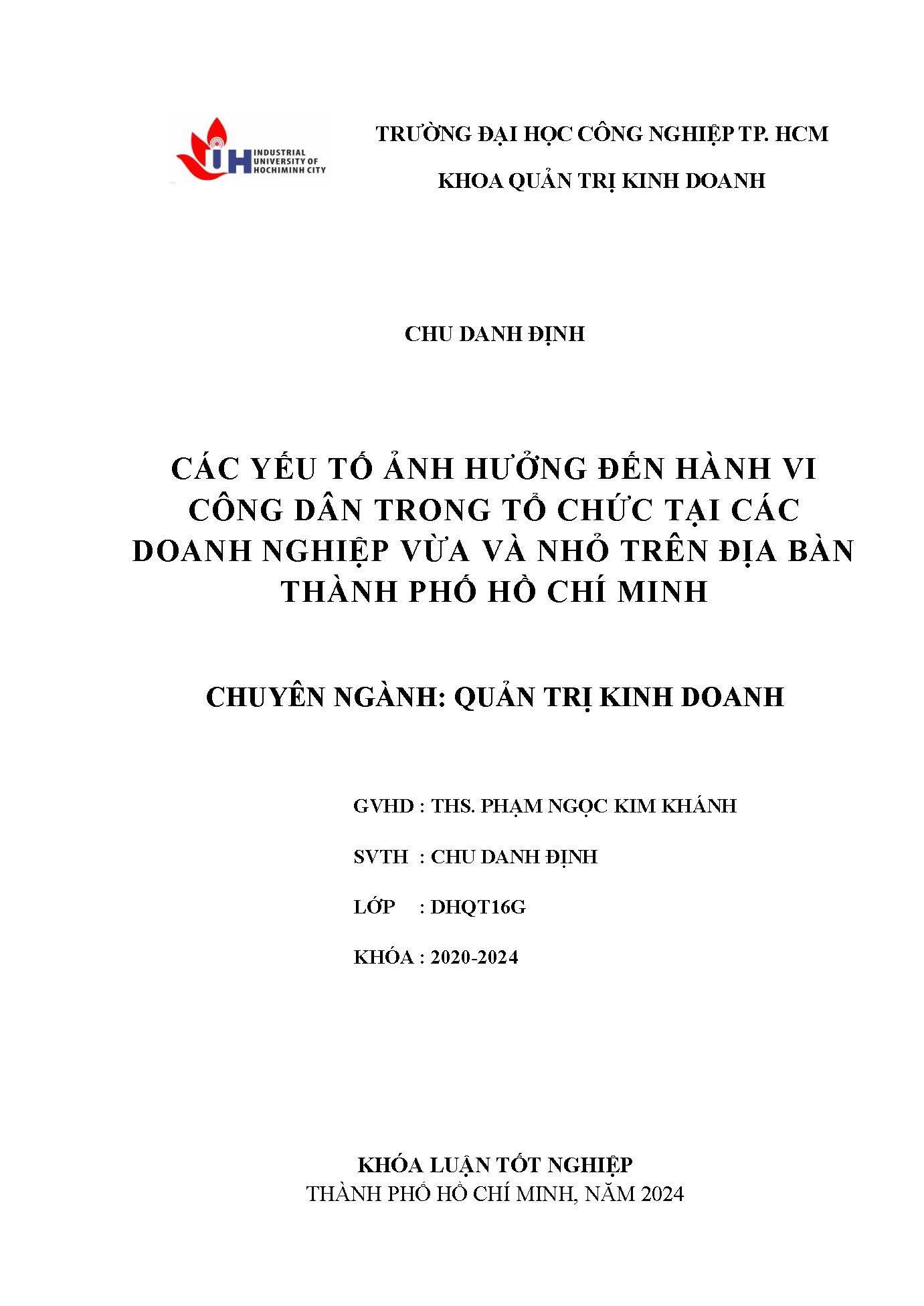 Các yếu tố ảnh hưởng đến hành vi công dân trong tổ chức tại các doanh nghiệp vừa và nhỏ trên địa bàn Thành phố Hồ Chí Minh: Khóa luận tốt nghiệp khoa Quản trị Kinh doanh - Chuyên ngành: Quản trị Kinh doanh