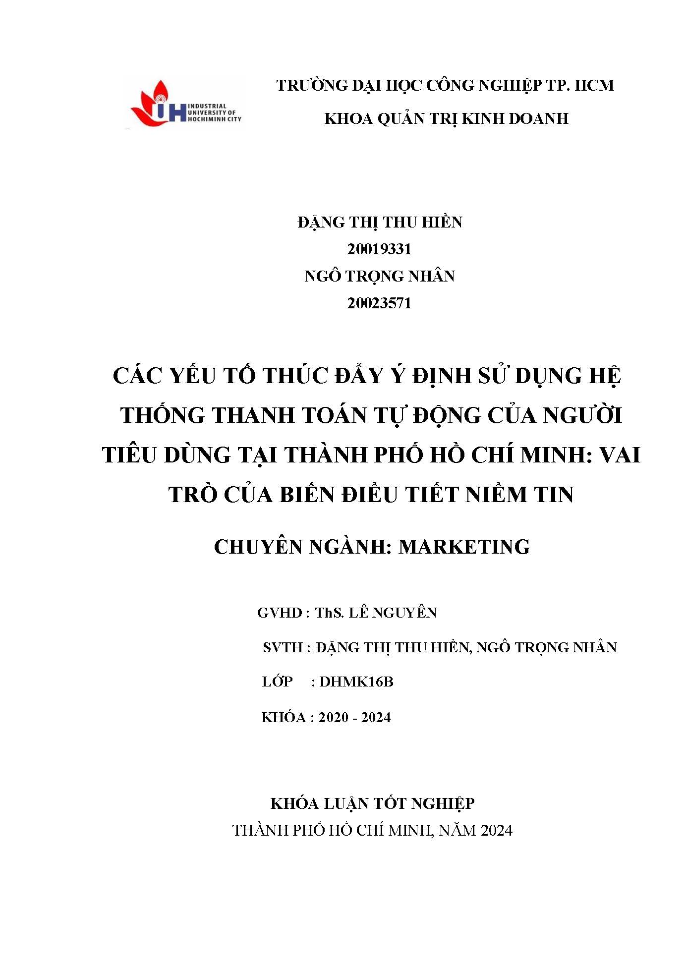 Các yếu tố thúc đẩy ý định sử dụng hệ thống thanh toán tự động của người tiêu dùng tại Thành phố Hồ Chí Minh: vai trò của biến điều tiết niềm tin: Khóa luận tốt nghiệp khoa Quản trị Kinh doanh - Chuyên ngành: Marketing