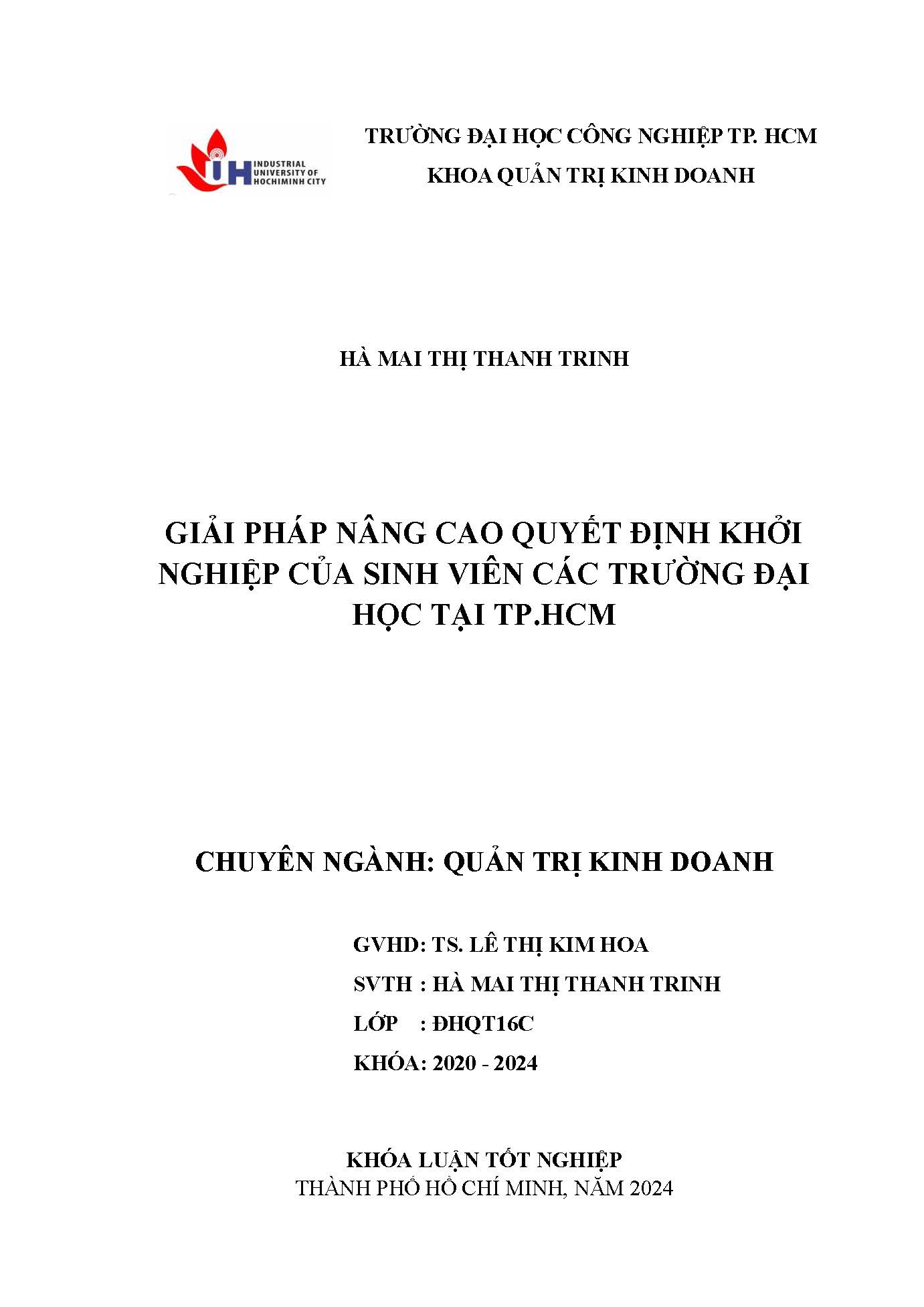 Giải pháp nâng cao quyết định khởi nghiệp của sinh viên các trường Đại học tại TP. HCM: Khóa luận tốt nghiệp khoa Quản trị Kinh doanh - Chuyên ngành: Quản trị Kinh doanh