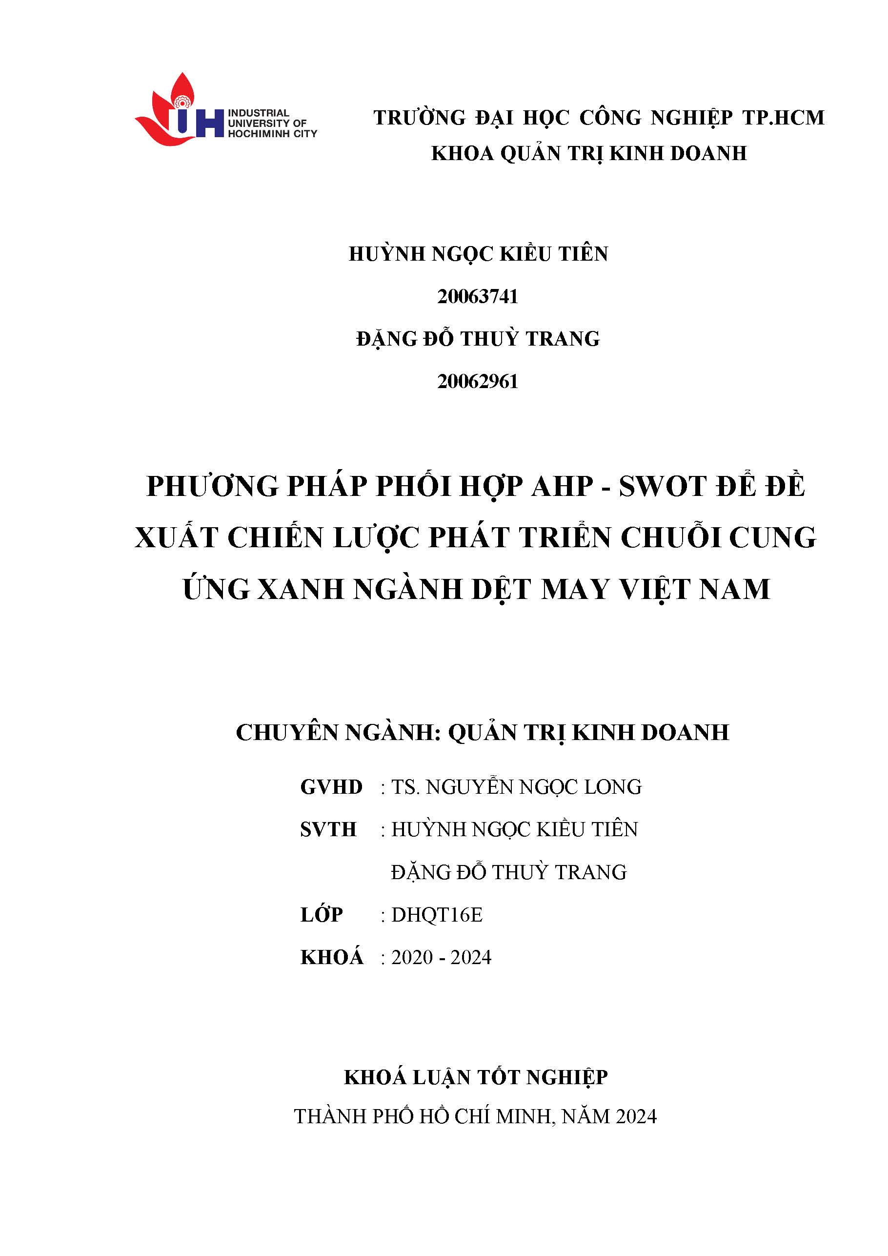 Phương pháp phối hợp AHP - SWOP để đề xuất chiến lược phát triển chuỗi cung ứng xanh ngành dệt may Việt Nam: Khóa luận tốt nghiệp khoa Quản trị Kinh doanh - Chuyên ngành: Quản trị Kinh doanh