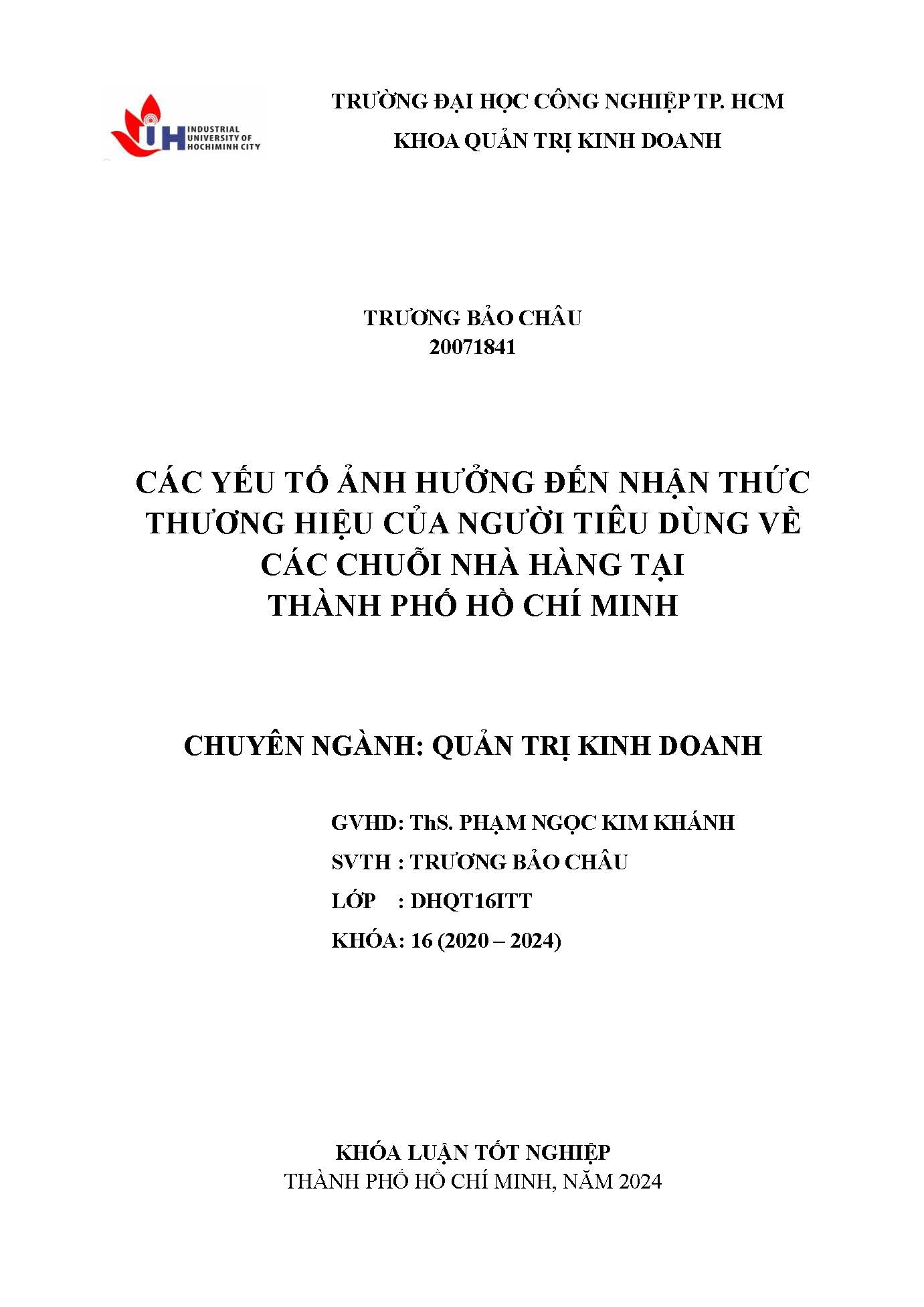 Các yếu tố ảnh hưởng đến nhận thức thương hiệu của người tiêu dùng về các chuỗi nhà hàng tại Thành phố Hồ Chí Minh: Khóa luận tốt nghiệp khoa Quản trị Kinh doanh - Chuyên ngành: Quản trị Kinh doanh