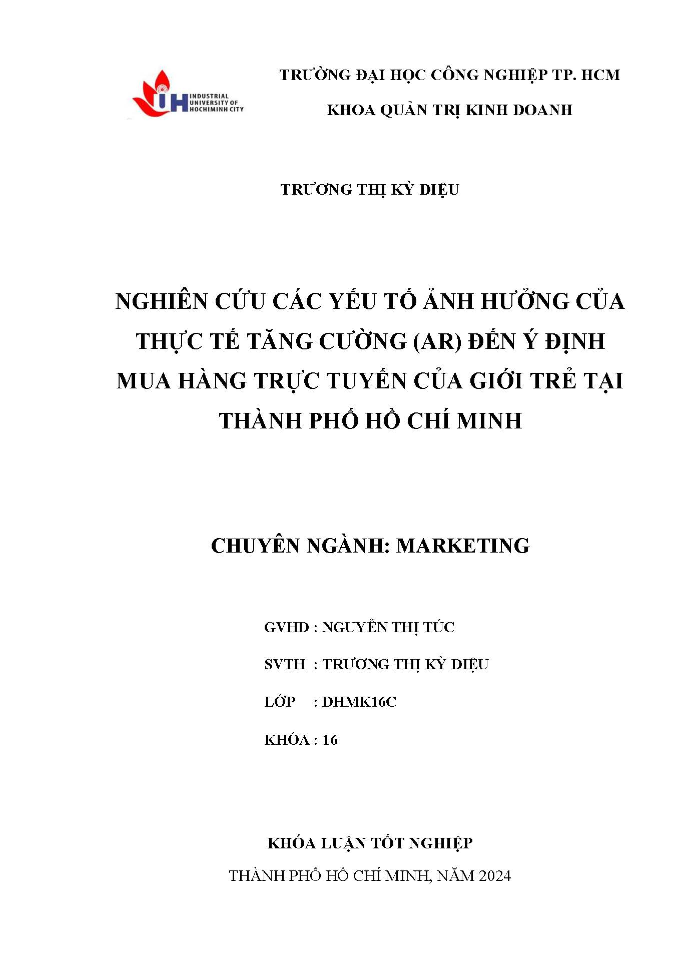 Nghiên cứu các yếu tố ảnh hưởng của thực tế tăng cường (ar) đến ý định mua hàng trực tuyến của giới trẻ tại Thành phố Hồ Chí Minh: Khóa luận tốt nghiệp khoa Quản trị Kinh doanh - Chuyên ngành: Marketing