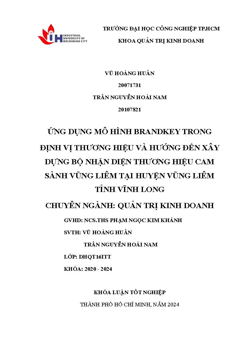 Ứng dụng mô hình brandkey trong định vị thương hiệu và hướng đến xây dựng bộ phận diện thương hiệu cam sành Vũng Liêm tại huyện Vũng Liêm tỉnh Vĩnh Long: Khóa luận tốt nghiệp khoa Quản trị Kinh doanh - Chuyên ngành: Quản trị Kinh doanh