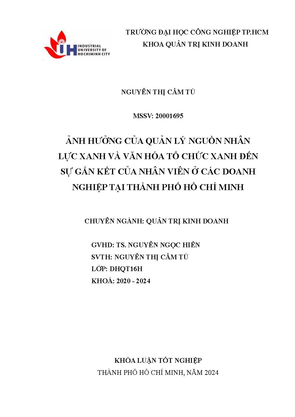 Ảnh hưởng của quản lý nguồn nhân lực xanh và văn hóa tổ chức xanh đến sự gắn kết của nhân viên ở các doanh nghiệp tại Thành phố Hồ Chí Minh: Khóa luận tốt nghiệp khoa Quản trị Kinh doanh - Chuyên ngành: Quản trị Kinh doanh