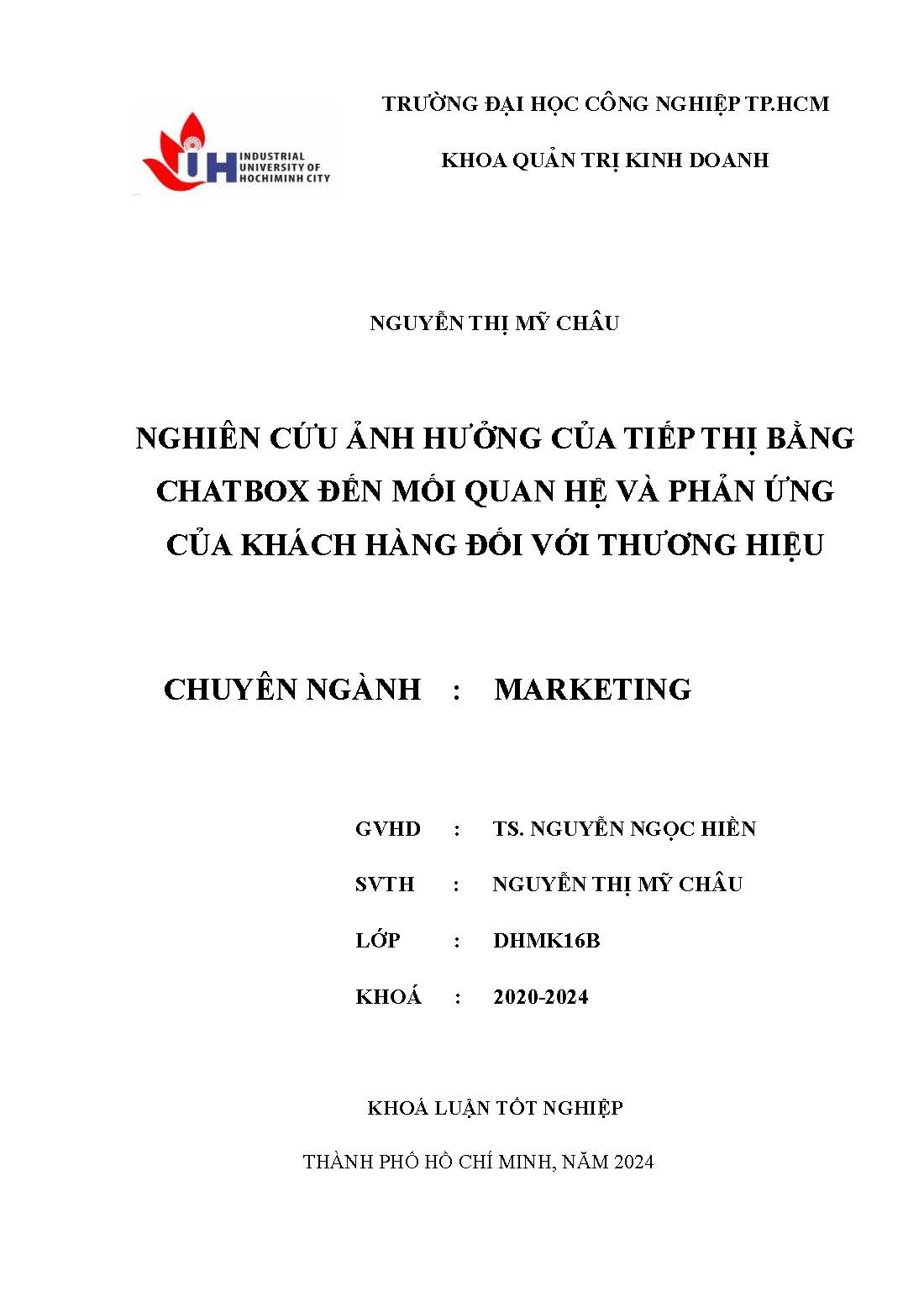 Nghiên cứu ảnh hưởng của tiếp thị bằng chatbox đến mối quan hệ và phản ứng của khách hàng đối với thương hiệu: Khóa luận tốt nghiệp khoa Quản trị Kinh doanh - Chuyên ngành: Marketing