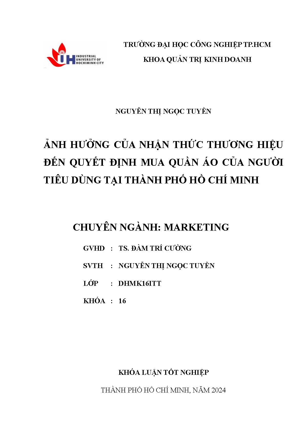 Ảnh hưởng của nhận thức thương hiệu đến quyết định mua quần áo của người tiêu dùng tại Thành phố Hồ Chí Minh: Khóa luận tốt nghiệp khoa Quản trị Kinh doanh - Chuyên ngành: Marketing