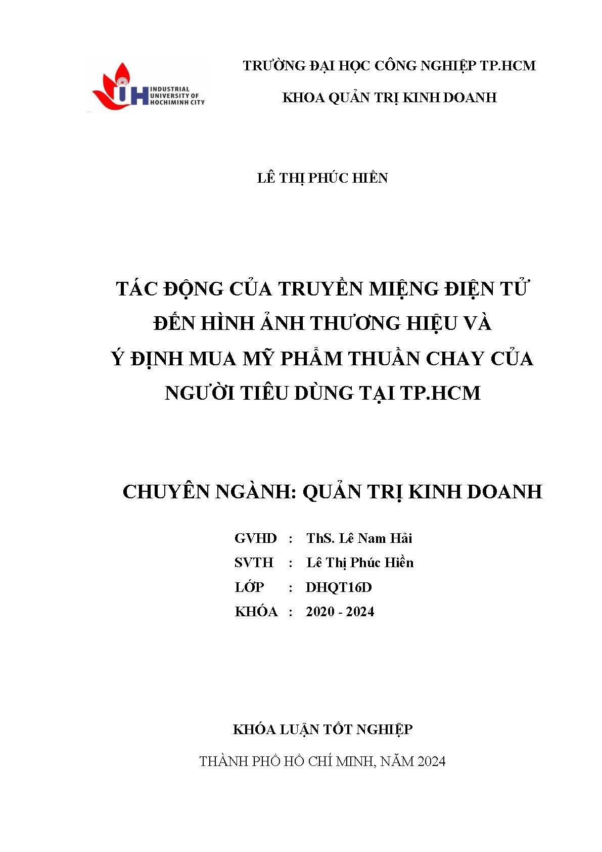 Tác động của truyền miêng điện tử đến hình ảnh thương hiệu và ý định mua mỹ phẩm thuần chay của người tiêu dùng tại TP. Hồ Chí Minh: Khóa luận tốt nghiệp khoa Quản trị Kinh doanh - Chuyên ngành: Quản trị Kinh doanh