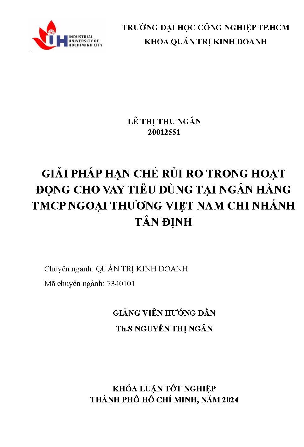 Giải pháp hạn chế rủi ro trong hoạt động cho vay tiêu dùng tại ngân hàng TMCP Ngoại thương Việt Nam chi nhánh Tân Định: Khóa luận tốt nghiệp khoa Quản trị Kinh doanh - Chuyên ngành: Quản trị Kinh doanh